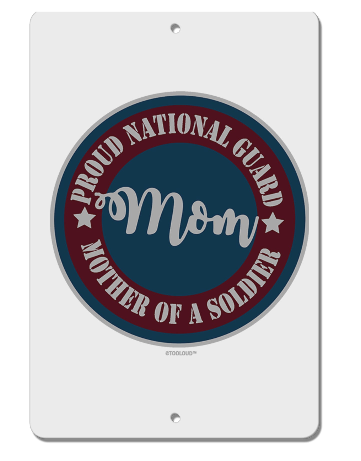 TooLoud Proud National Guard Mom Aluminum 8 x 12 Inch Sign-Aluminum Sign-TooLoud-Davson Sales