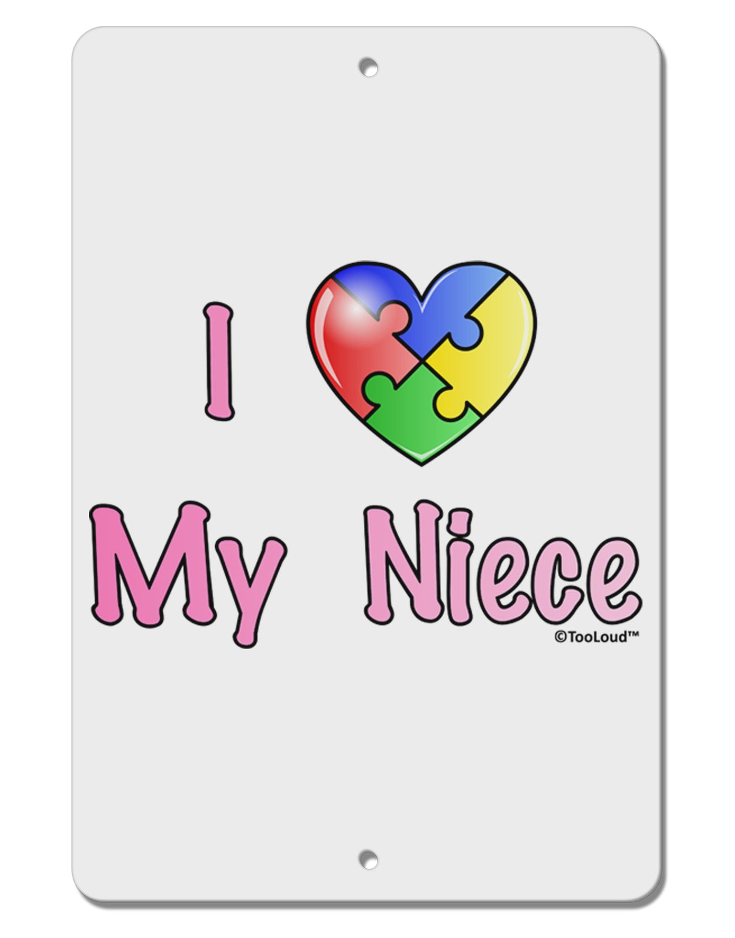 I Heart My Niece - Autism Awareness Aluminum 8 x 12" Sign by TooLoud-TooLoud-White-Davson Sales