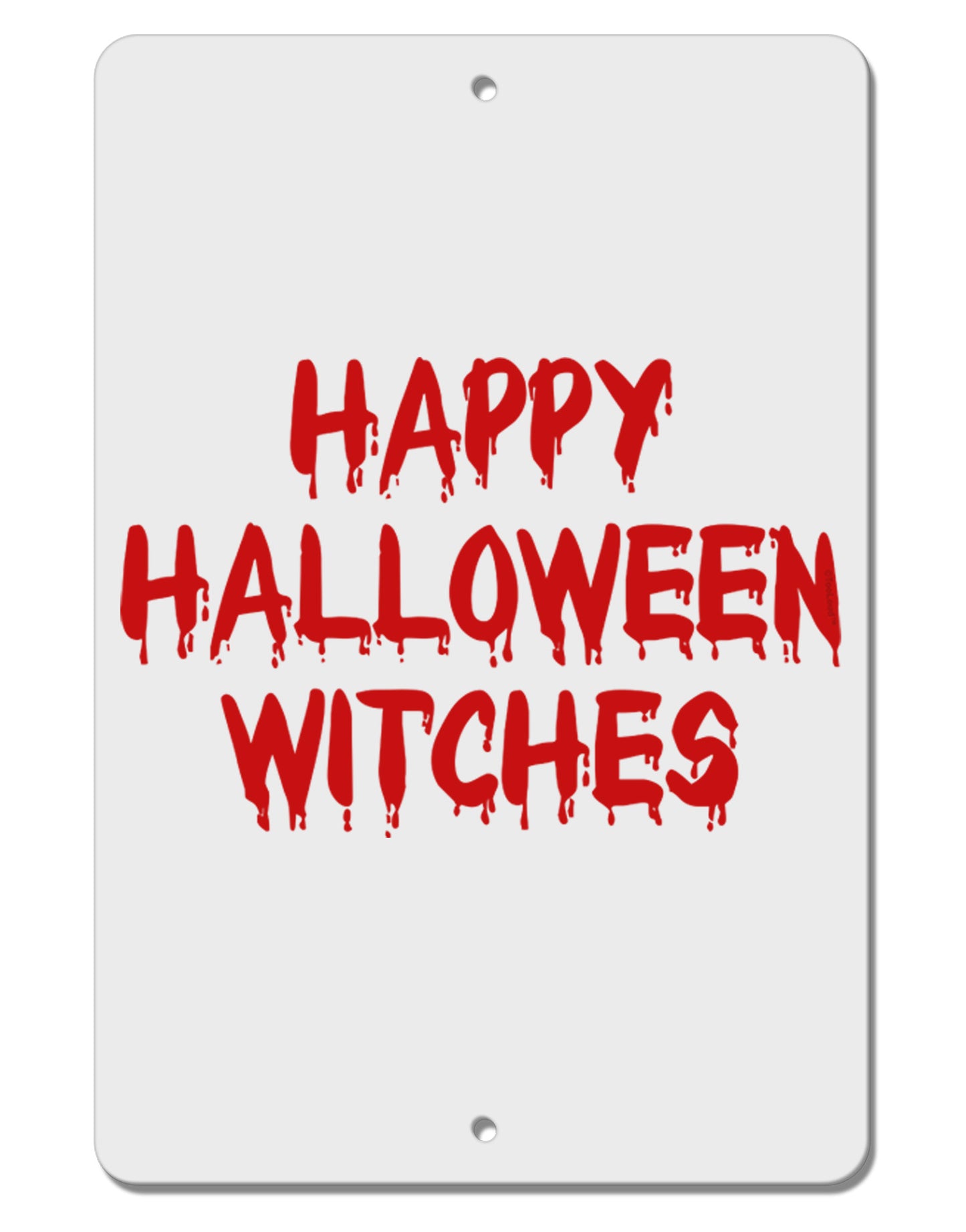 Happy Halloween Witches Blood Red Aluminum 8 x 12" Sign-TooLoud-White-Davson Sales