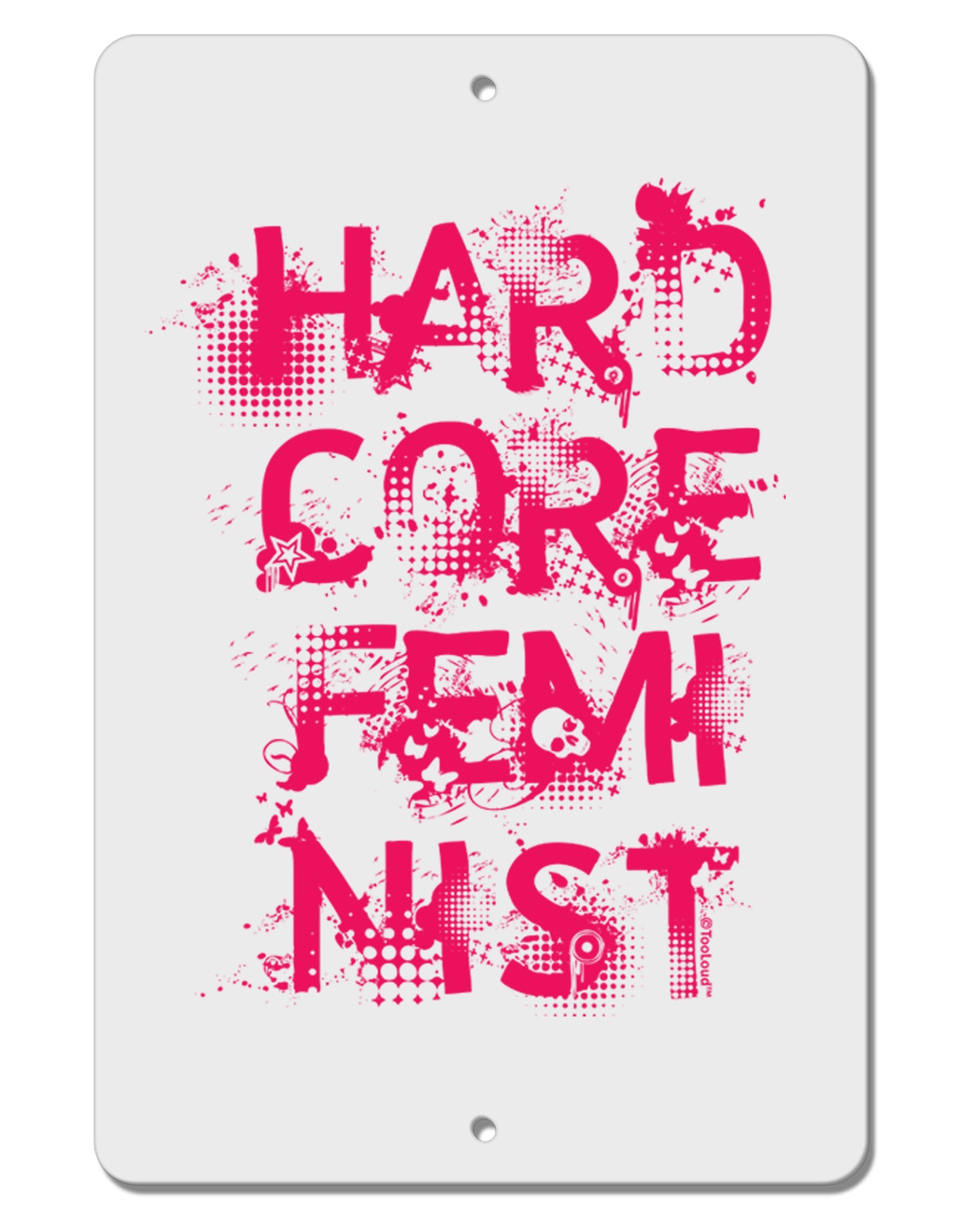 Hardcore Feminist - Pink Aluminum 8 x 12" Sign-TooLoud-White-Davson Sales