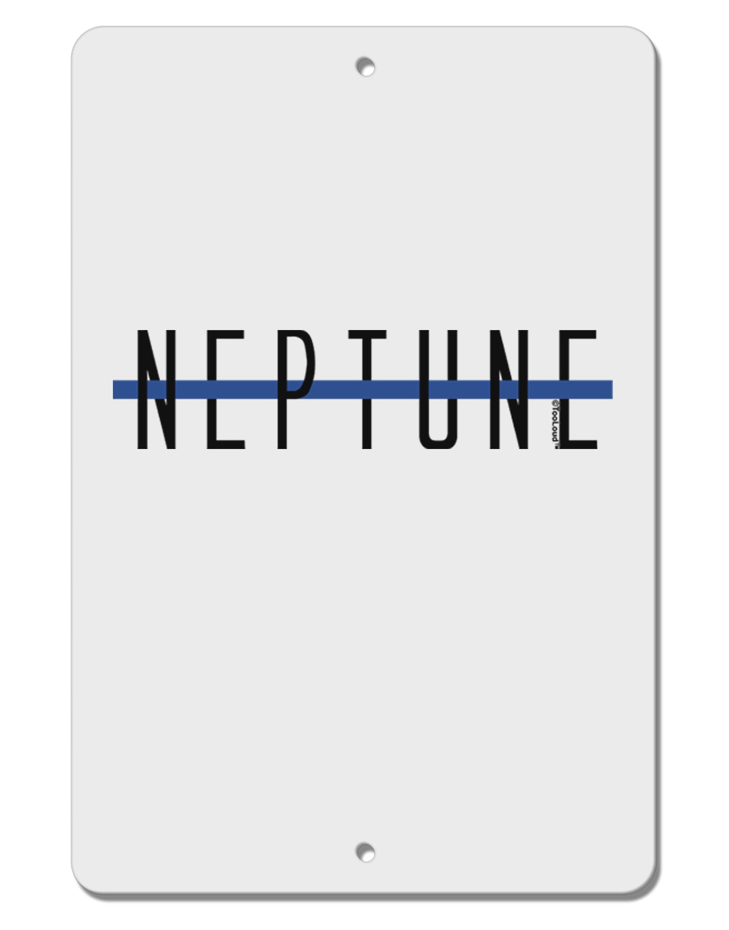 Planet Neptune Text Only Aluminum 8 x 12" Sign by TooLoud-TooLoud-White-Davson Sales