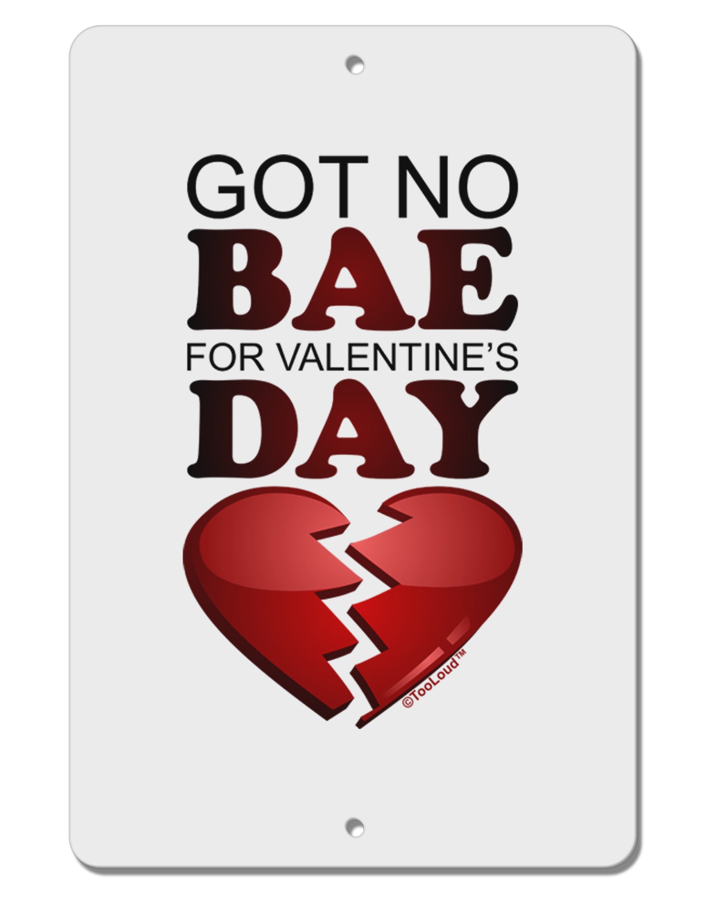 No Bae For Valentine's Day Aluminum 8 x 12" Sign-TooLoud-White-Davson Sales