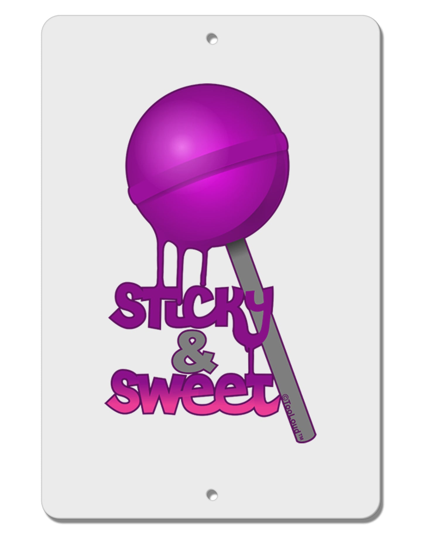 Sticky & Sweet Lollipop Aluminum 8 x 12" Sign-TooLoud-White-Davson Sales