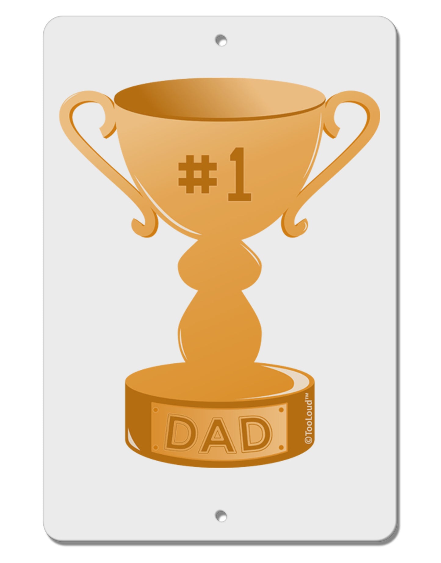 Number One Dad Trophy Aluminum 8 x 12" Sign-TooLoud-White-Davson Sales