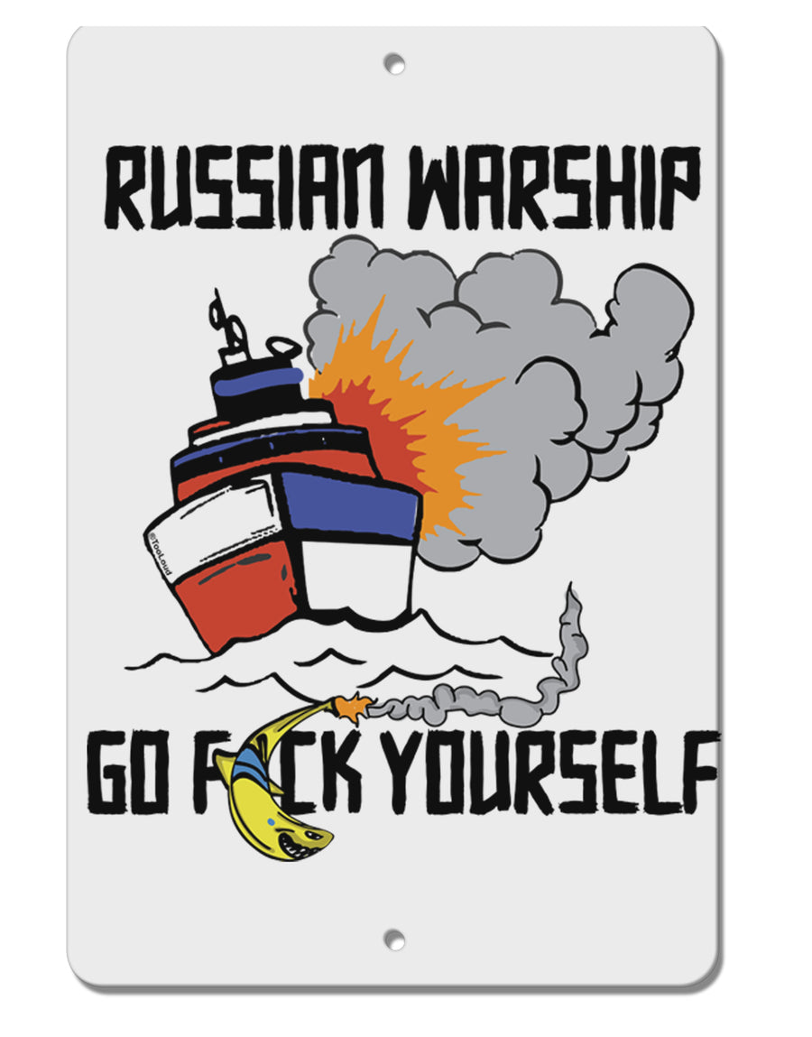 TooLoud Russian Warship go F Yourself Aluminum 8 x 12 Inch Sign-Aluminum Sign-TooLoud-Davson Sales