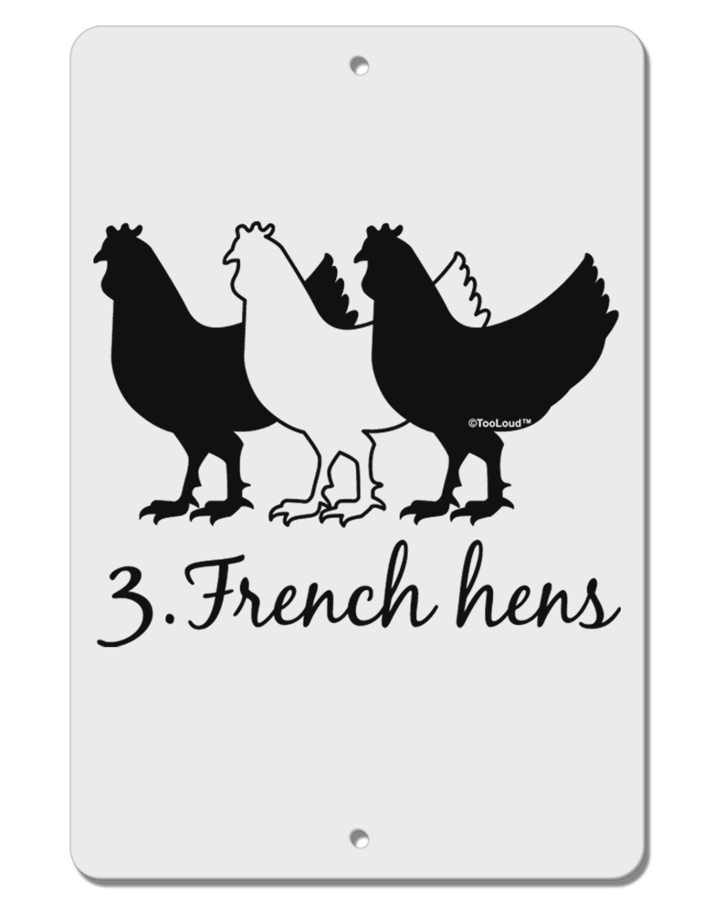Three French Hens Text Aluminum 8 x 12" Sign-TooLoud-White-Davson Sales