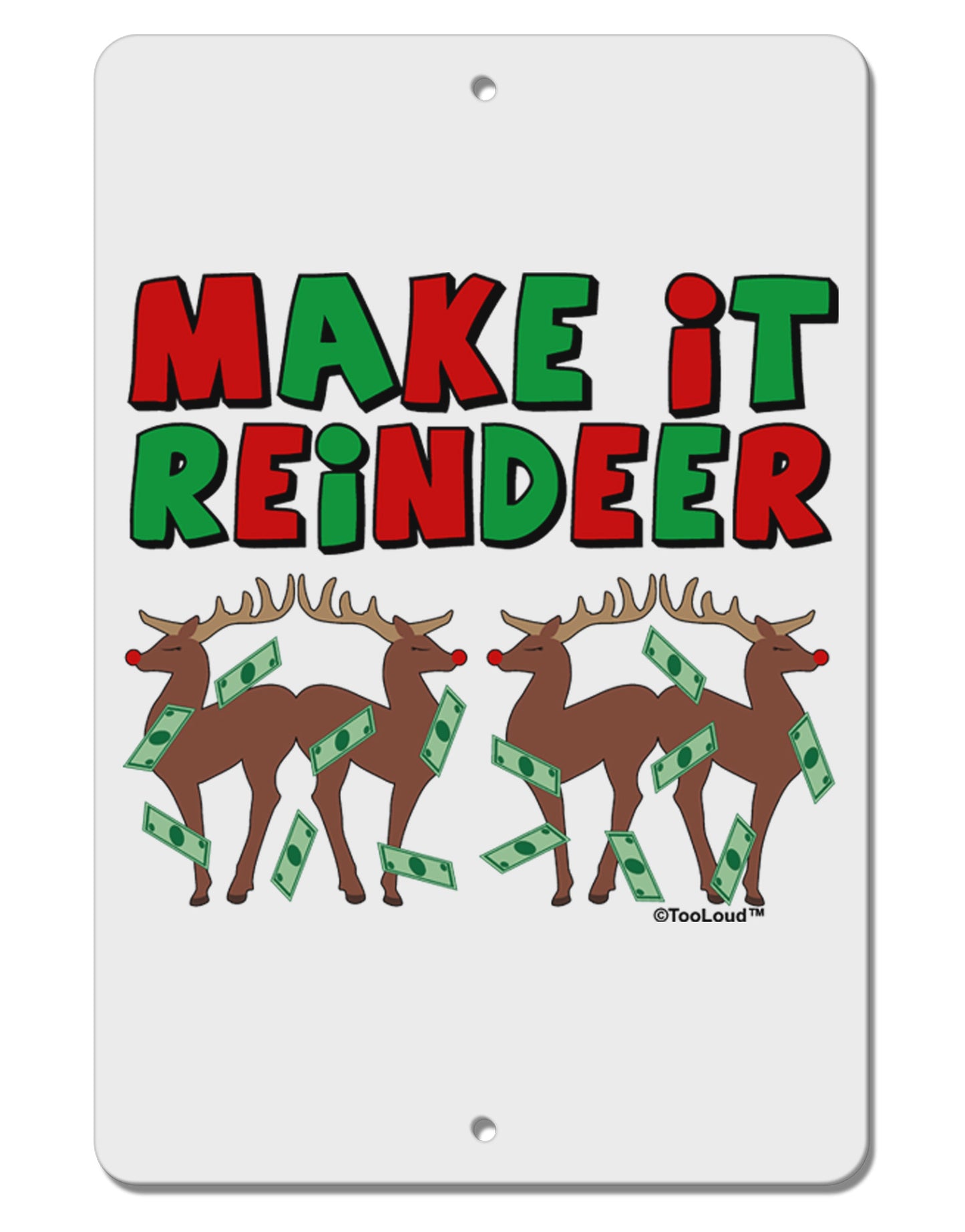 Make It Reindeer Aluminum 8 x 12" Sign-TooLoud-White-Davson Sales