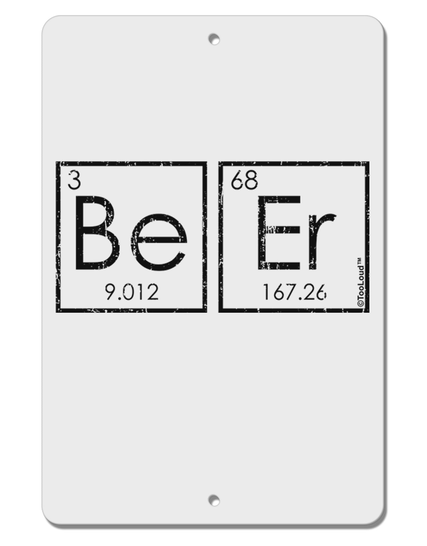 Be Er - Periodic Table of Elements Aluminum 8 x 12" Sign by TooLoud-TooLoud-White-Davson Sales