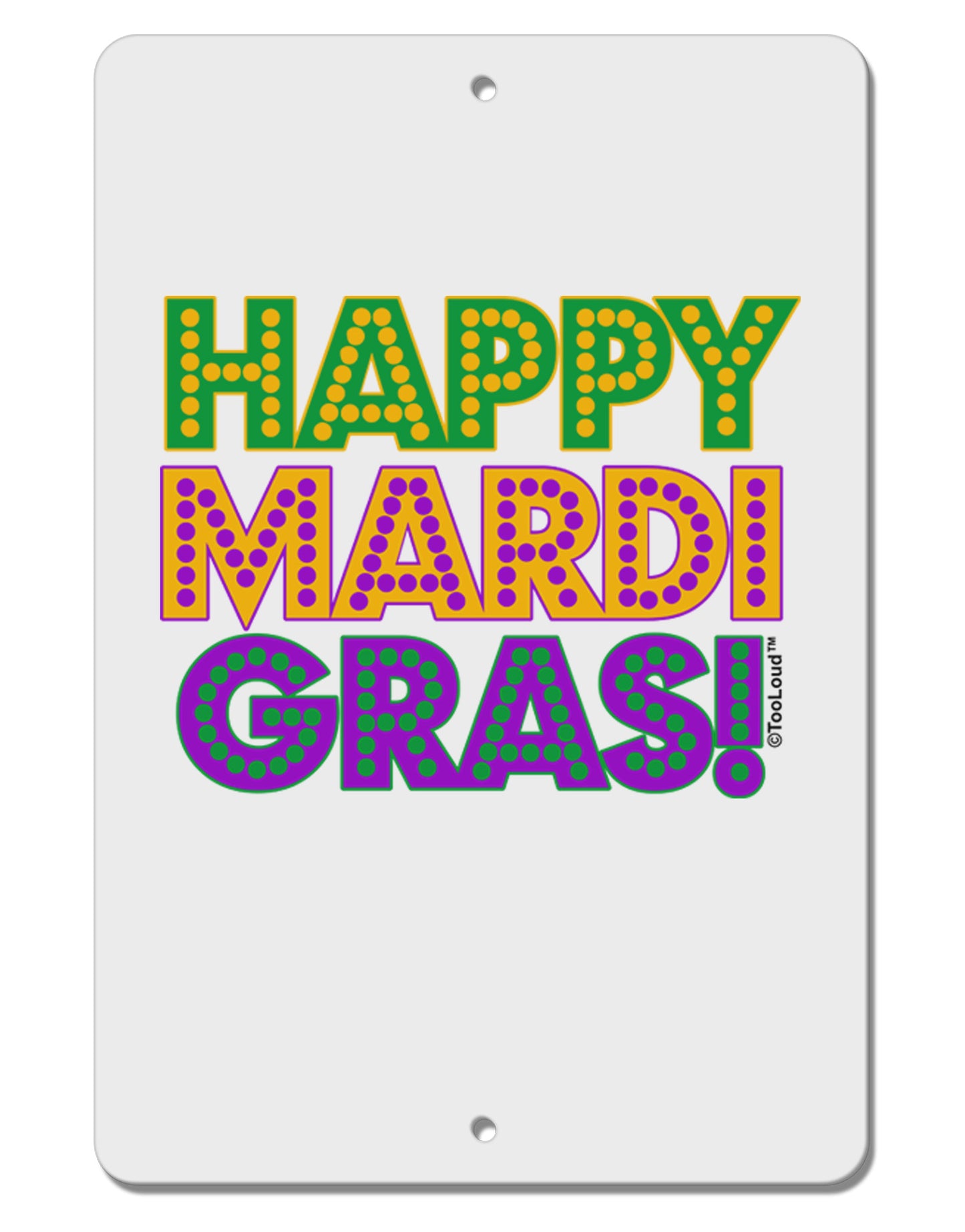 Happy Mardi Gras Text Aluminum 8 x 12" Sign by TooLoud-TooLoud-White-Davson Sales