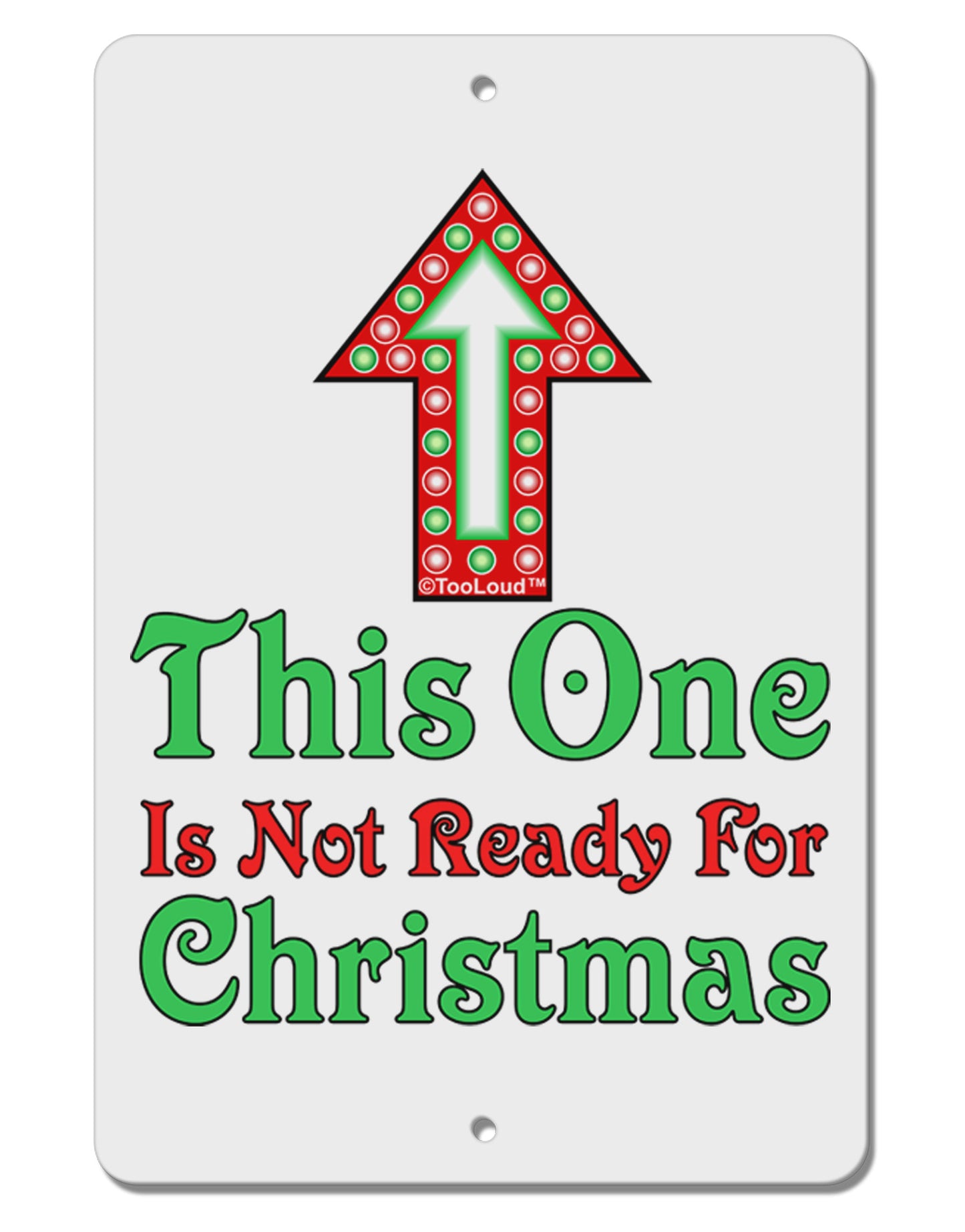 This Guy Is Not Ready For Christmas Aluminum 8 x 12" Sign-TooLoud-White-Davson Sales