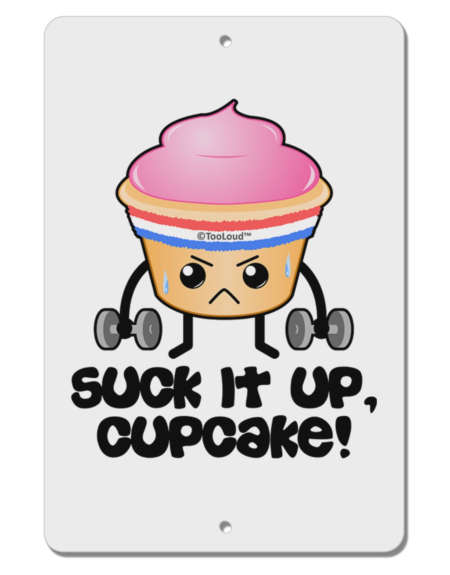 Suck It Up Cupcake Design Aluminum 8 x 12" Sign by TooLoud-TooLoud-White-Davson Sales