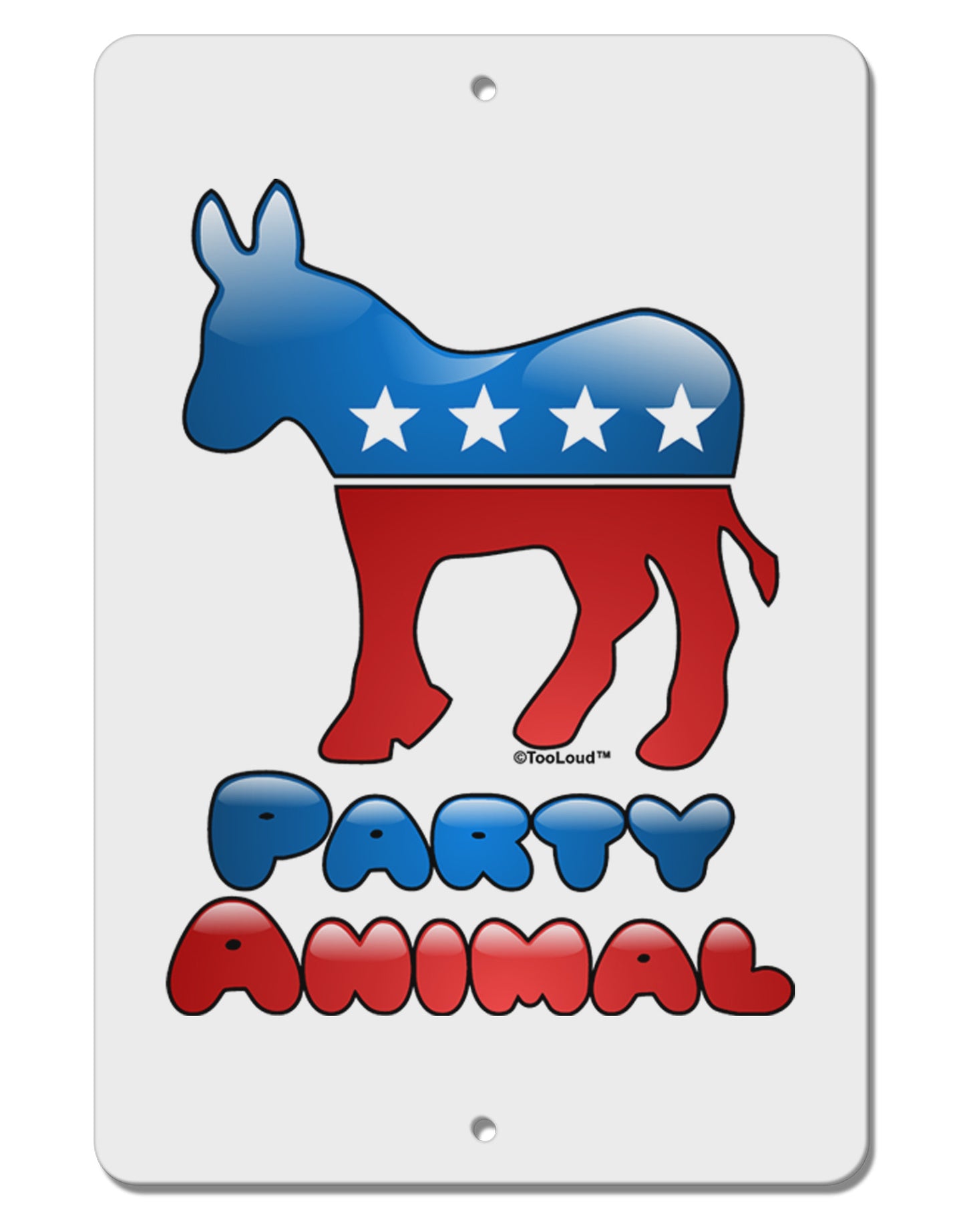Democrat Party Animal Aluminum 8 x 12" Sign-TooLoud-White-Davson Sales