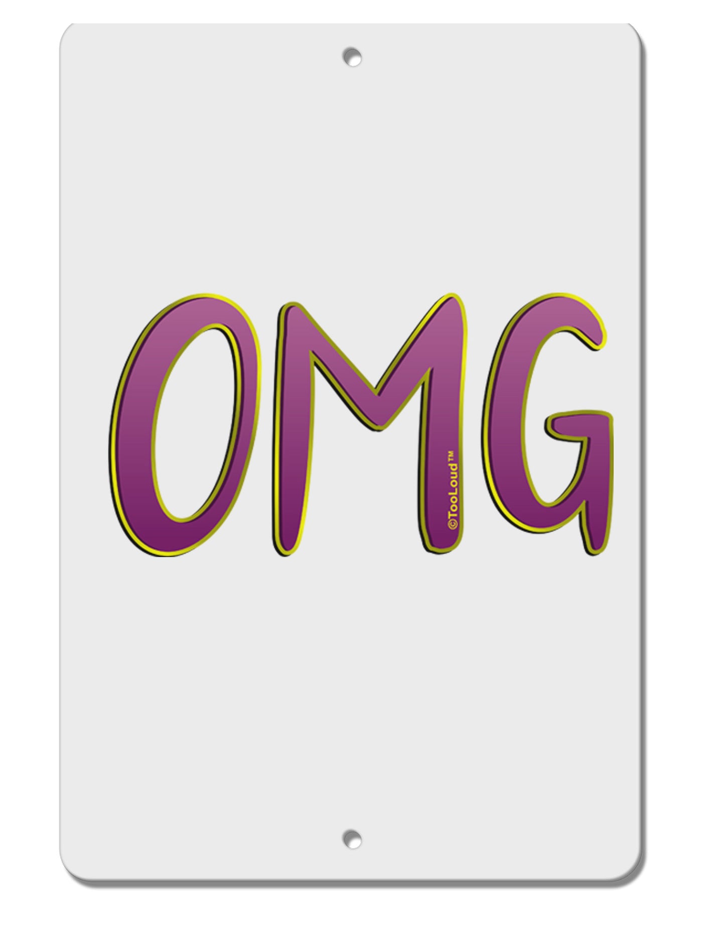 OMG Aluminum 8 x 12" Sign by TooLoud-TooLoud-White-Davson Sales