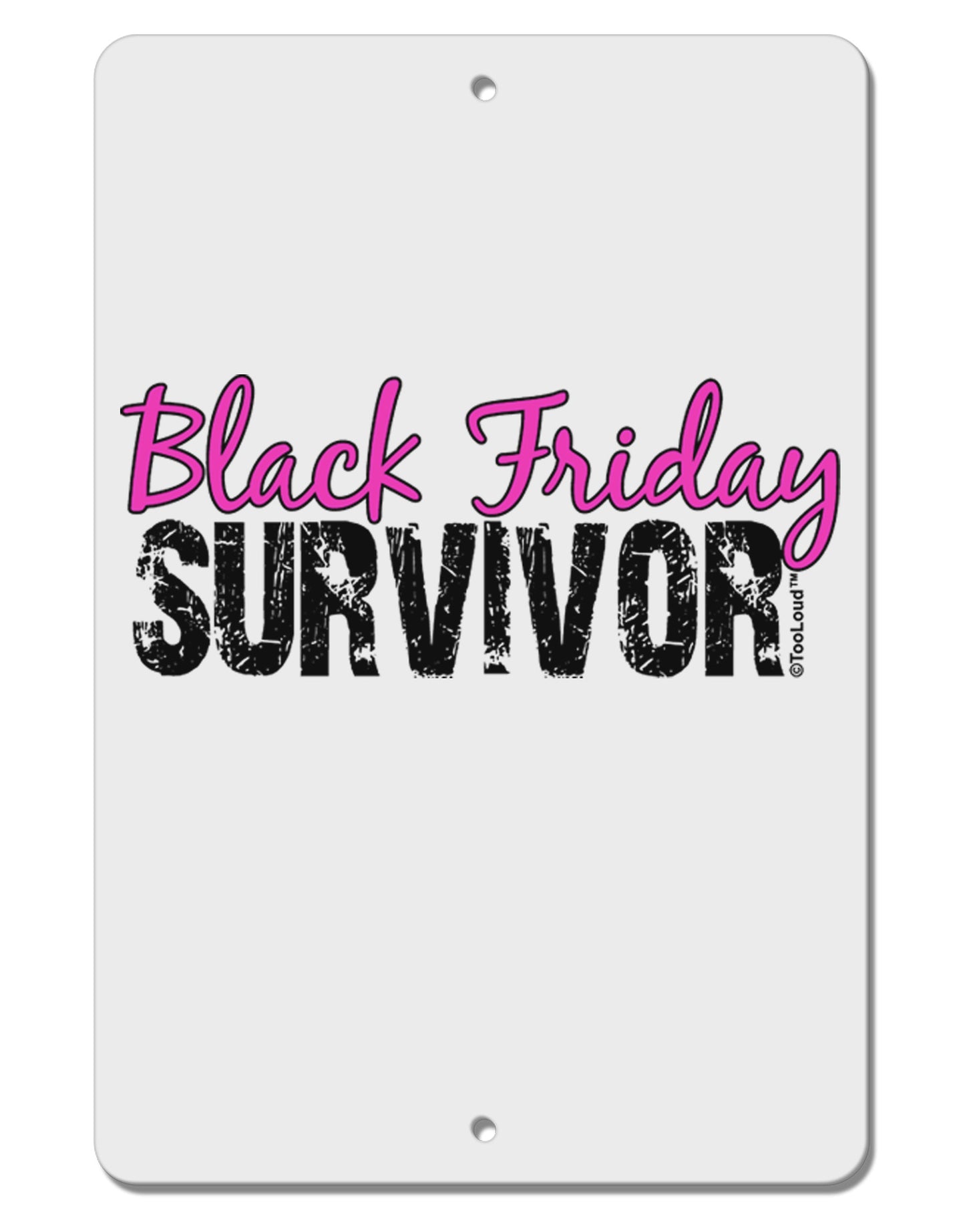 Black Friday Survivor Aluminum 8 x 12" Sign-TooLoud-White-Davson Sales