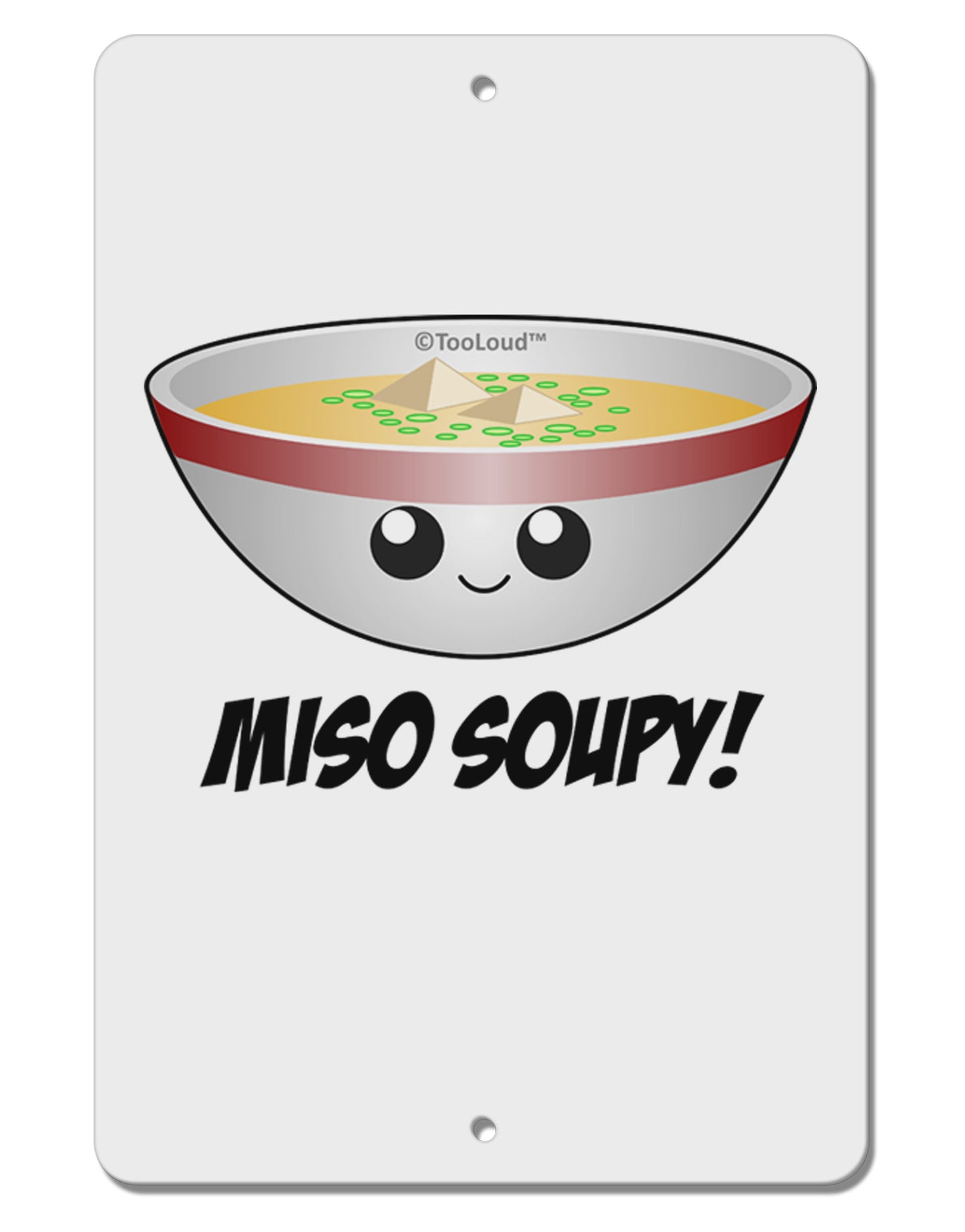 Miso Soupy - Cute Miso Soup Bowl Aluminum 8 x 12" Sign by TooLoud-TooLoud-White-Davson Sales