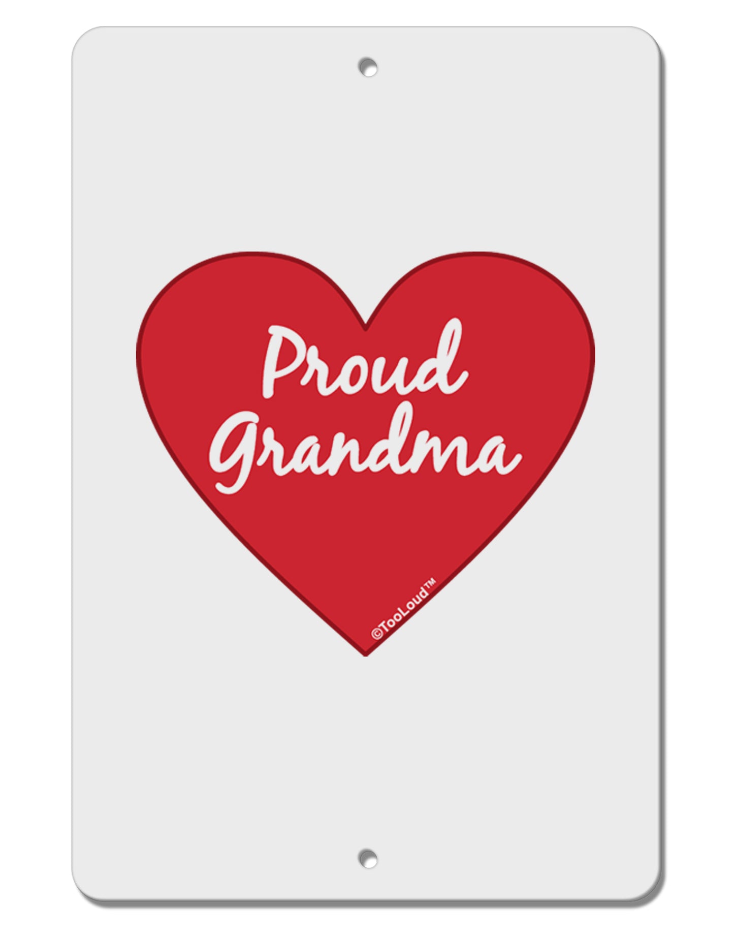 Proud Grandma Heart Aluminum 8 x 12" Sign by TooLoud-TooLoud-White-Davson Sales