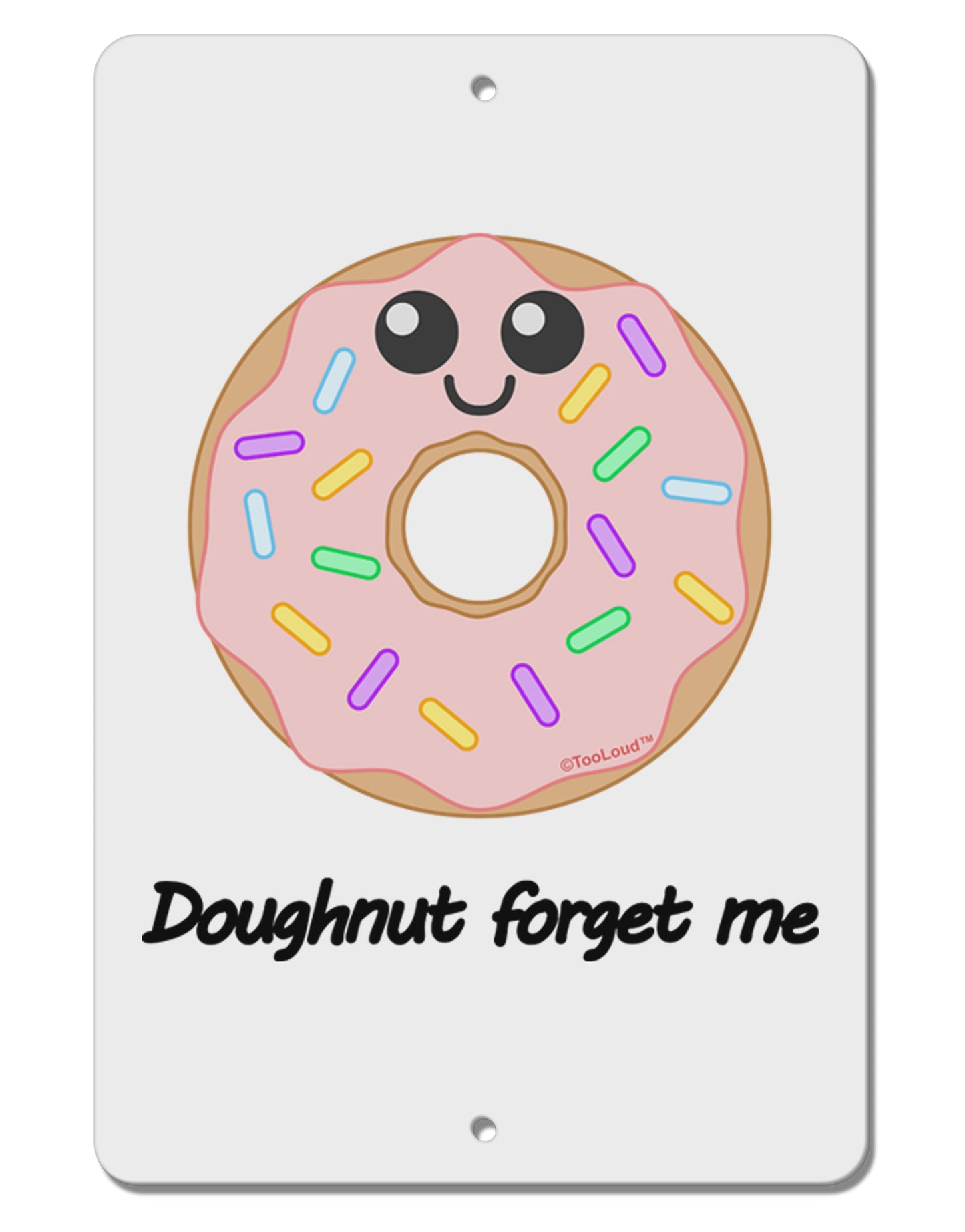 Doughnut - Doughnut Forget Me Aluminum 8 x 12" Sign-TooLoud-White-Davson Sales