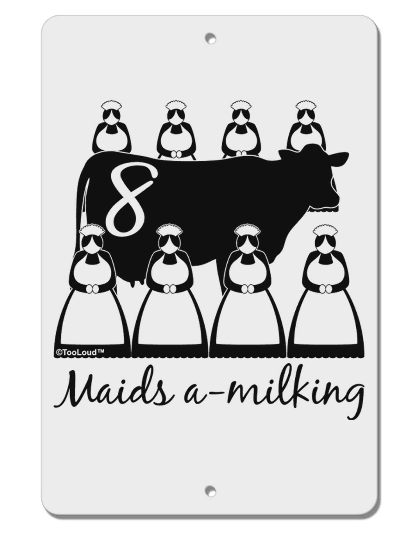 Eight Maids A Milking Text Aluminum 8 x 12" Sign-TooLoud-White-Davson Sales