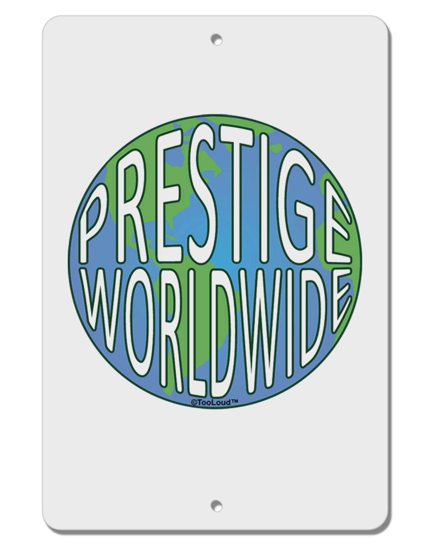 Prestige Worldwide Logo Aluminum 8 x 12" Sign by TooLoud-TooLoud-White-Davson Sales