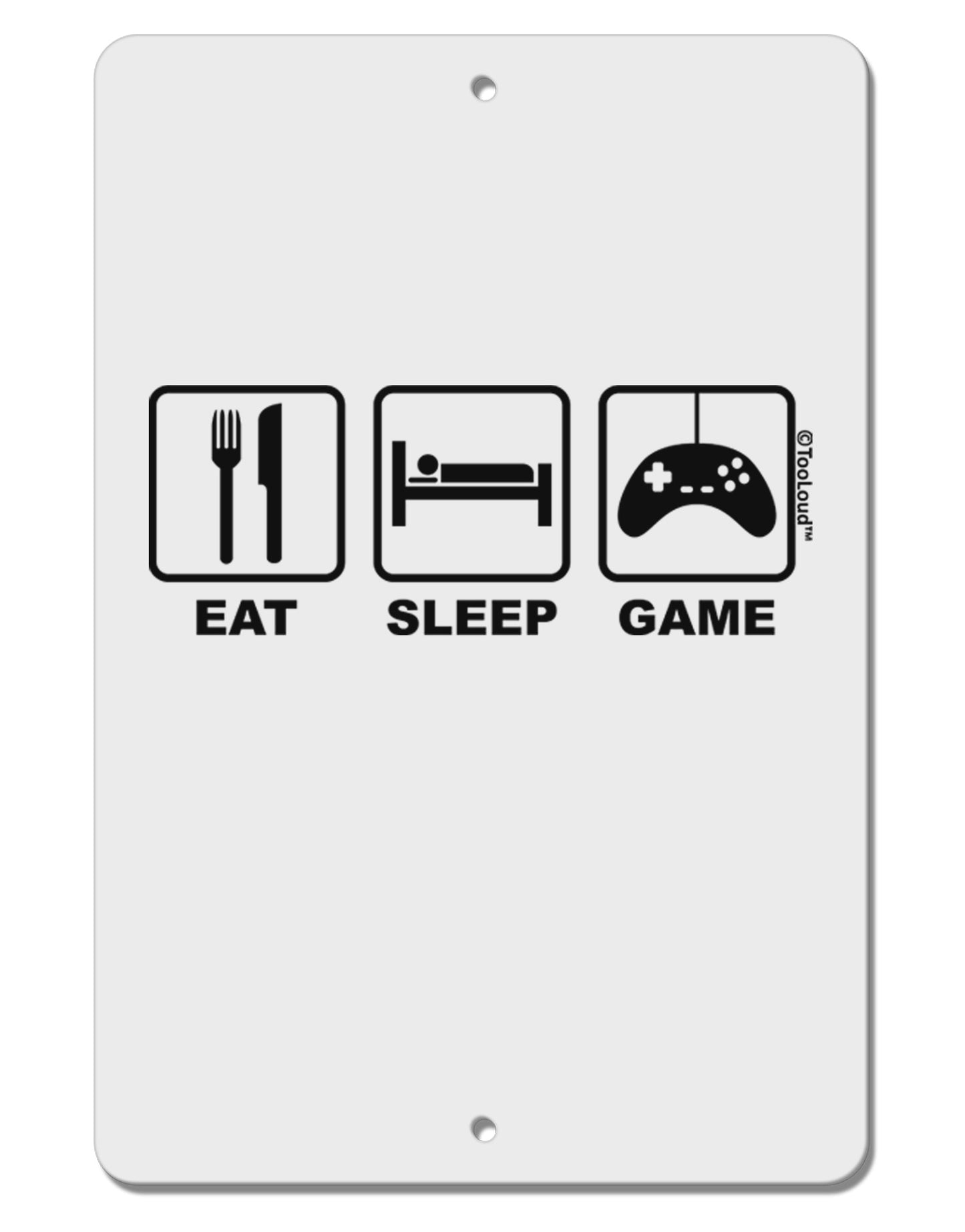 Eat Sleep Game Design Aluminum 8 x 12" Sign by TooLoud-TooLoud-White-Davson Sales
