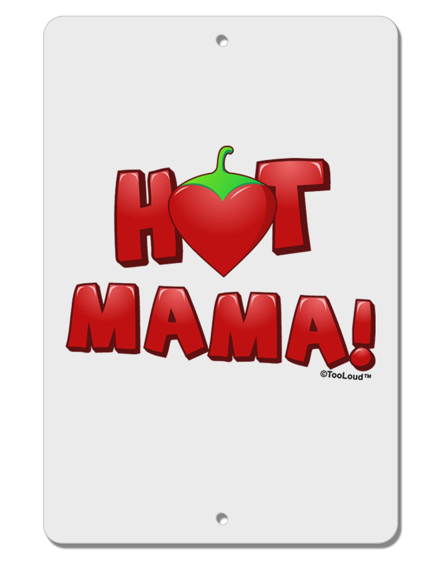 Hot Mama Chili Heart Aluminum 8 x 12" Sign-TooLoud-White-Davson Sales
