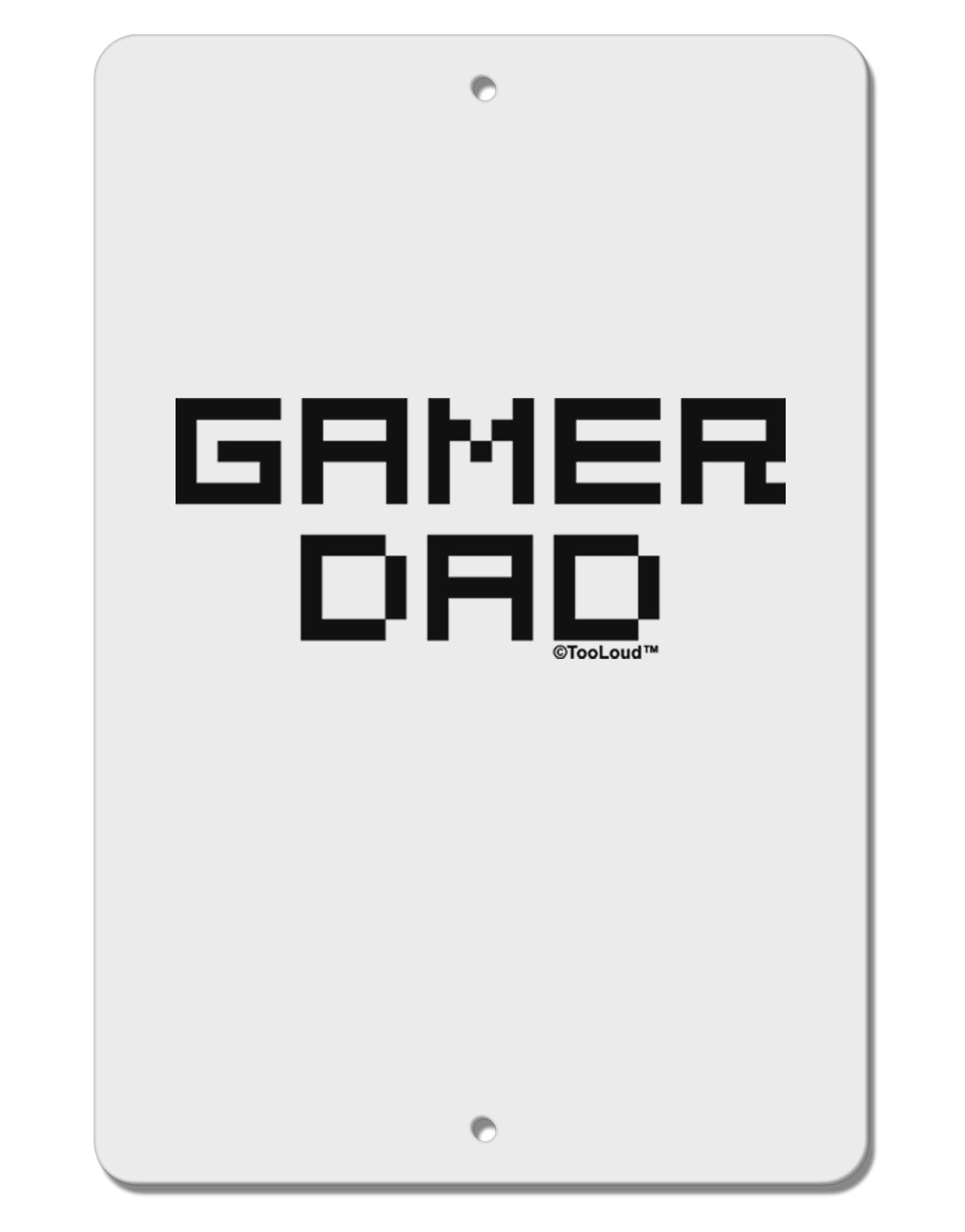 Gamer Dad Aluminum 8 x 12" Sign by TooLoud-TooLoud-White-Davson Sales