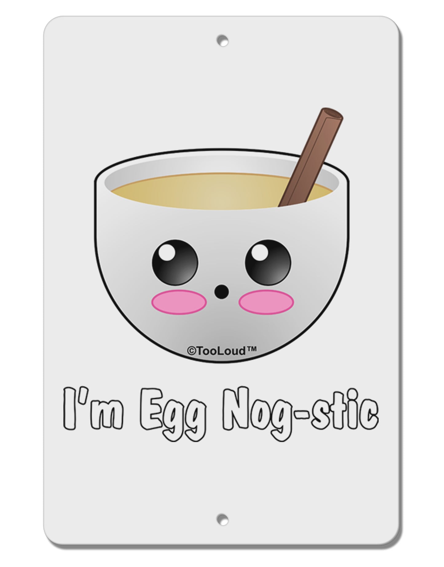 I'm Egg Nog-stic - Cute Egg Nog Aluminum 8 x 12" Sign by TooLoud-TooLoud-White-Davson Sales