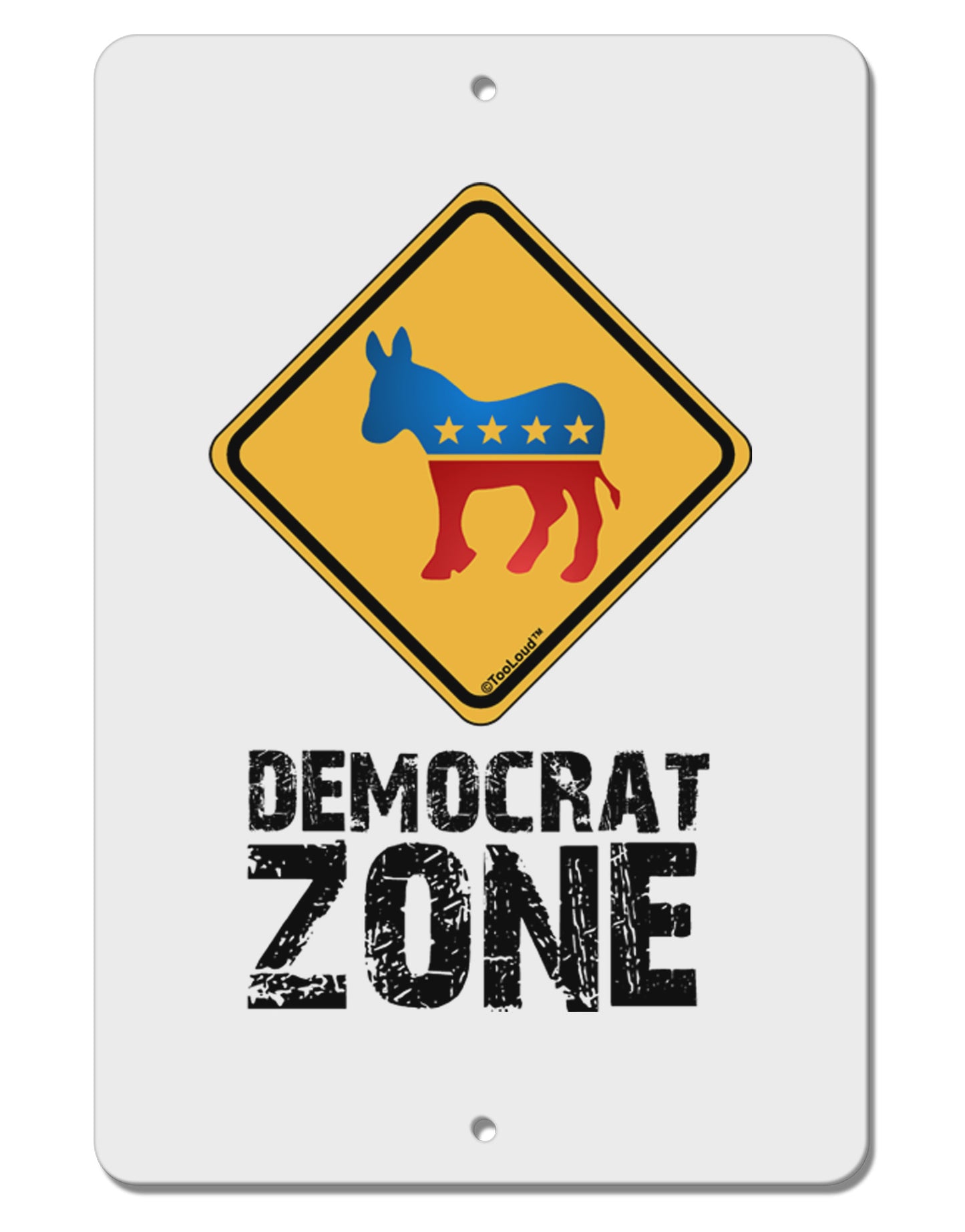 Democrat Zone Aluminum 8 x 12" Sign-TooLoud-White-Davson Sales