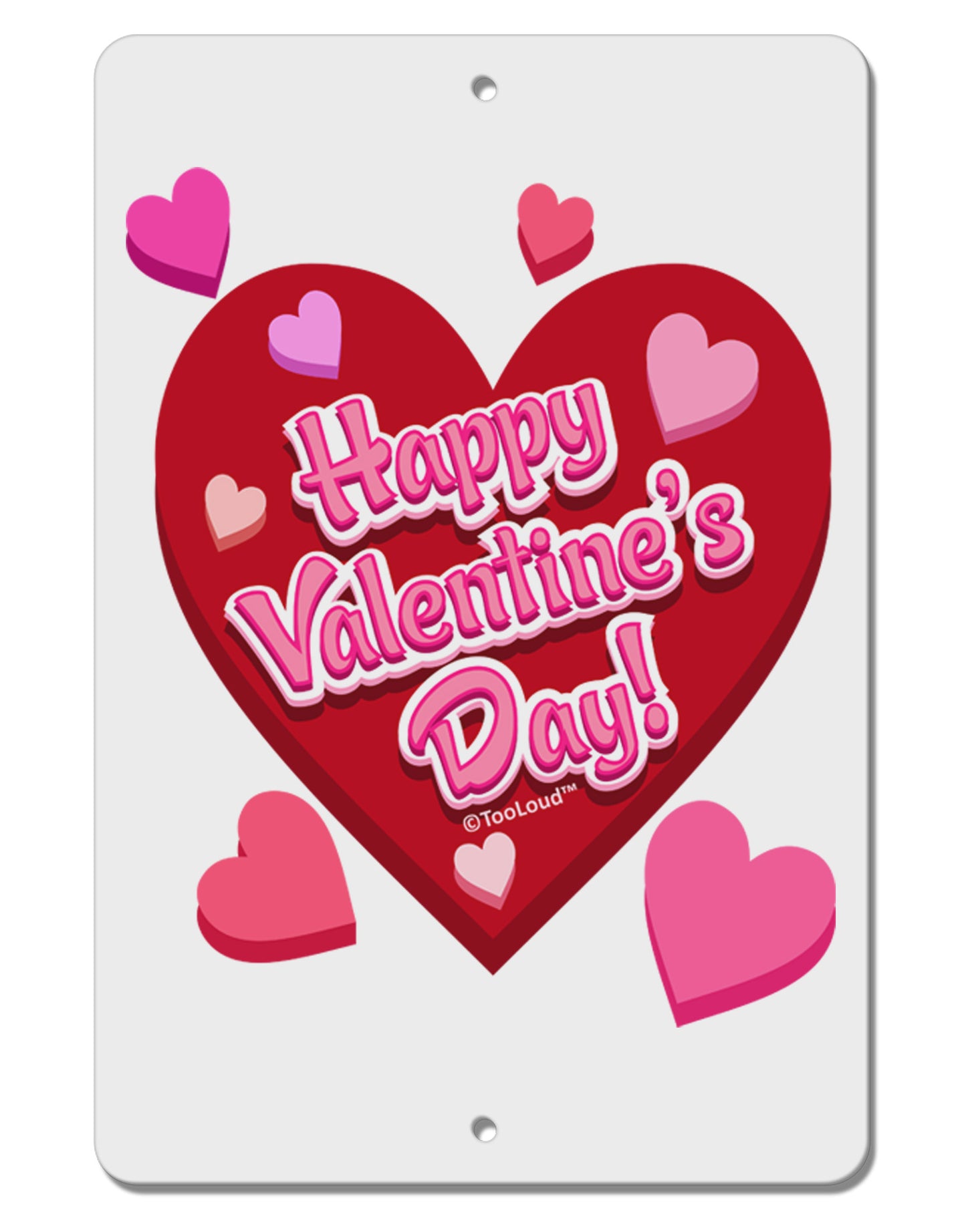 Happy Valentine's Day Romantic Hearts Aluminum 8 x 12" Sign-TooLoud-White-Davson Sales