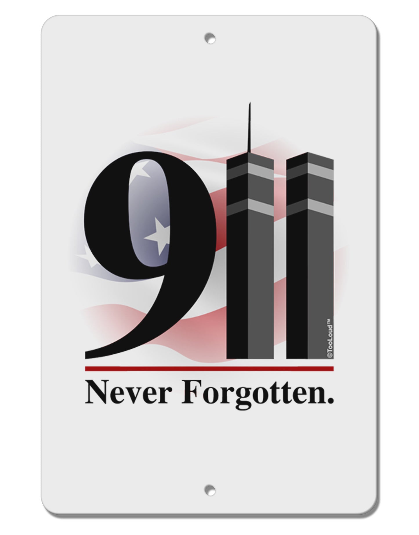 911 Never Forgotten Aluminum 8 x 12" Sign-TooLoud-White-Davson Sales