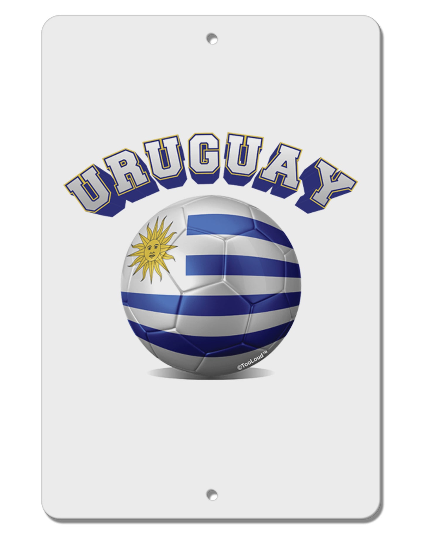 Soccer Ball Flag - Uruguay Aluminum 8 x 12" Sign-TooLoud-White-Davson Sales