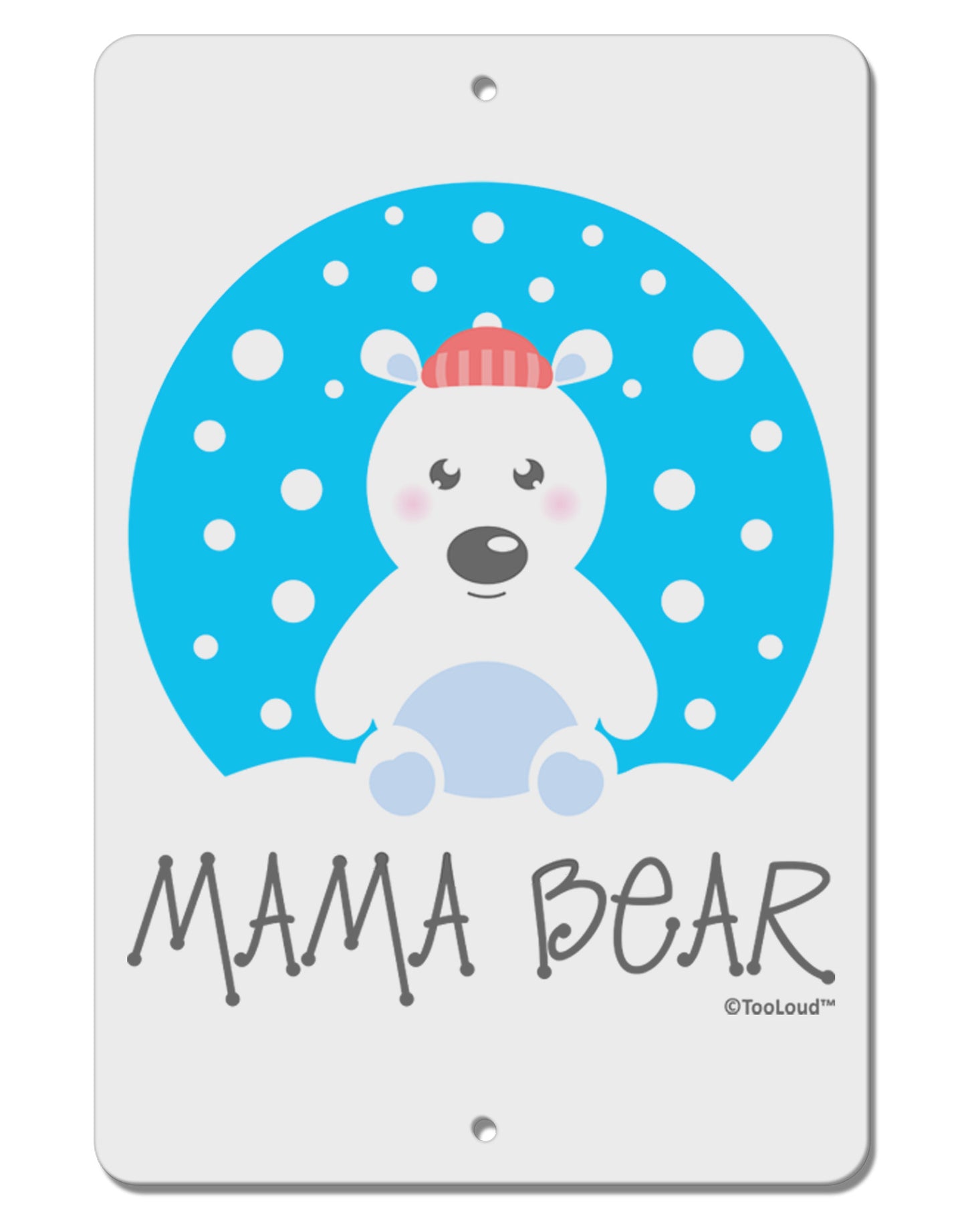 Matching Polar Bear Family - Mama Bear Aluminum 8 x 12" Sign by TooLoud-TooLoud-White-Davson Sales