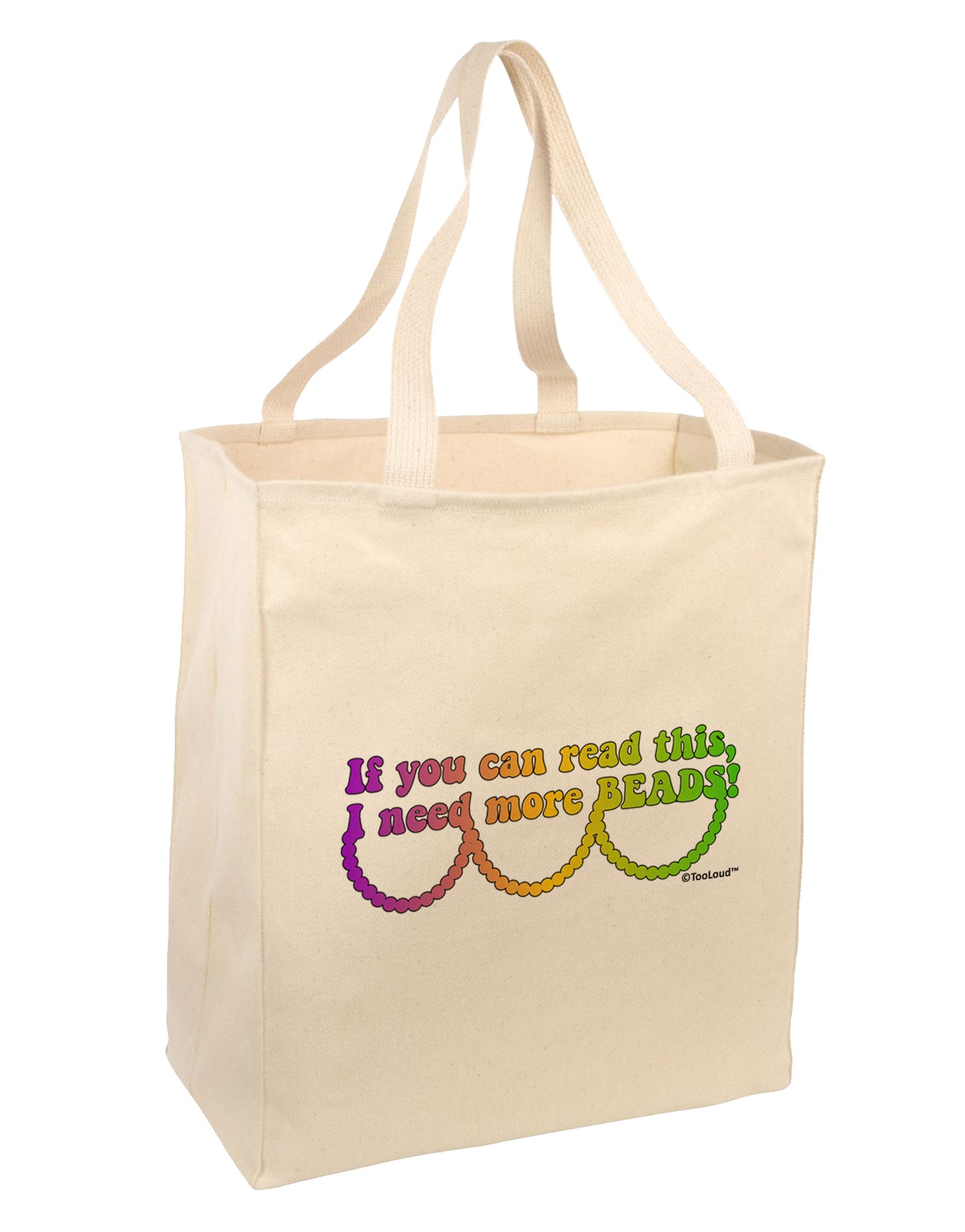 If You Can Read This I Need More Beads - Mardi Gras Large Grocery Tote Bag by TooLoud-Grocery Tote-TooLoud-Natural-Large-Davson Sales