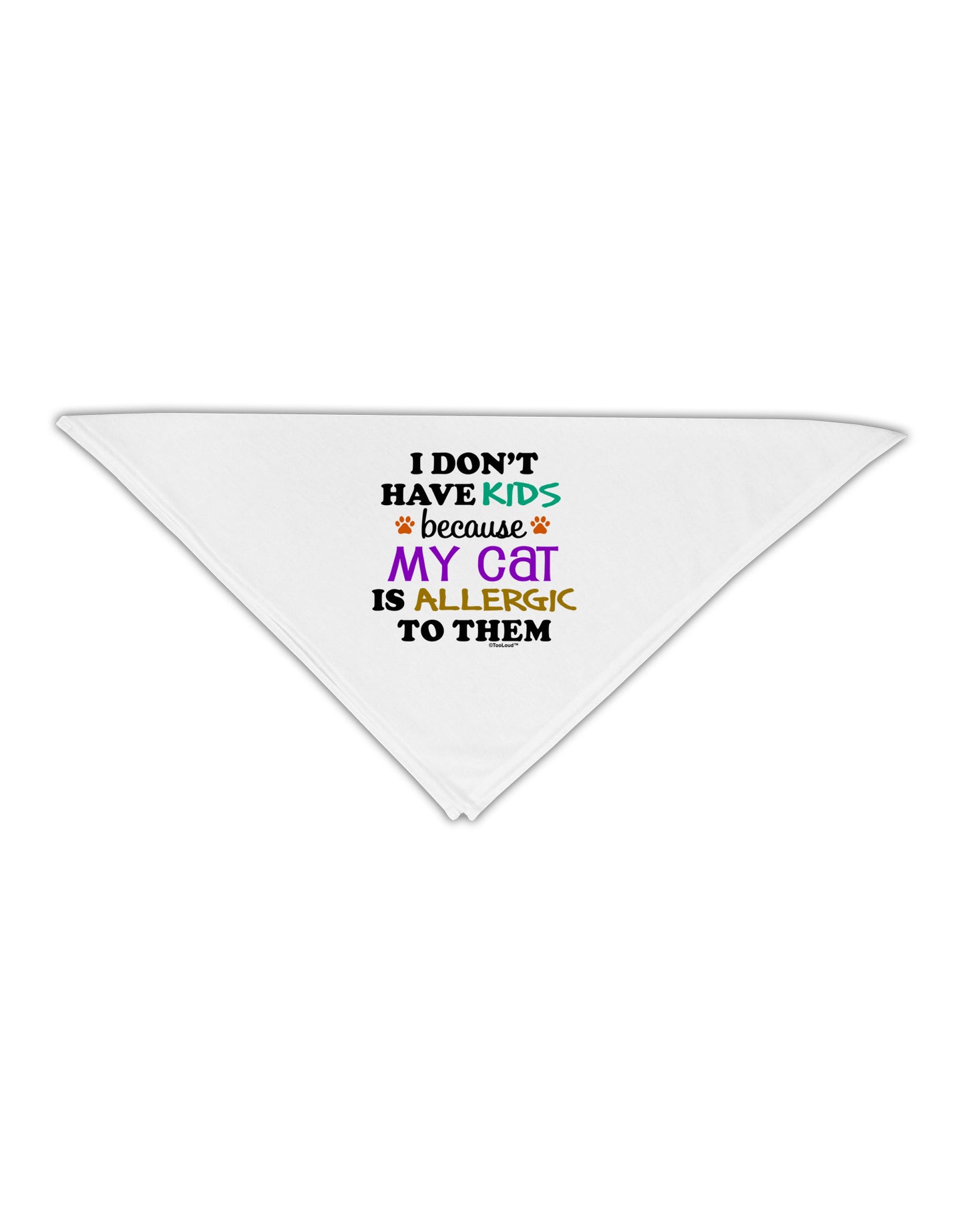 I Don't Have Kids - Cat Adult 19" Square Bandana-Square Bandanas-TooLoud-White-One-Size-Adult-Davson Sales