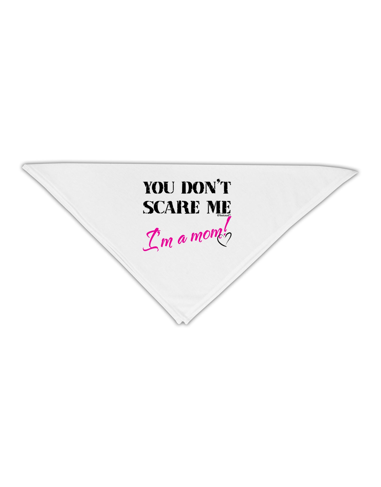You Don't Scare Me - I'm a Mom Adult 19" Square Bandana by TooLoud-Square Bandanas-TooLoud-White-One-Size-Adult-Davson Sales