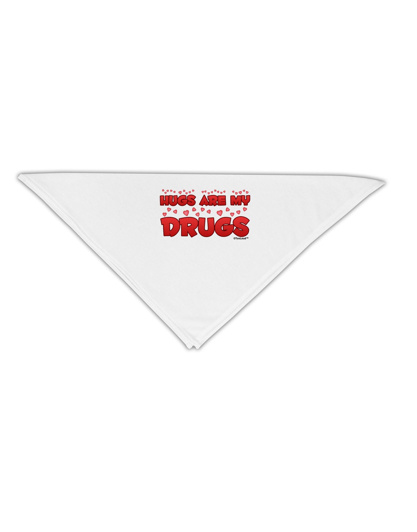 Hugs Are My Drugs Adult 19" Square Bandana-Square Bandanas-TooLoud-White-One-Size-Adult-Davson Sales