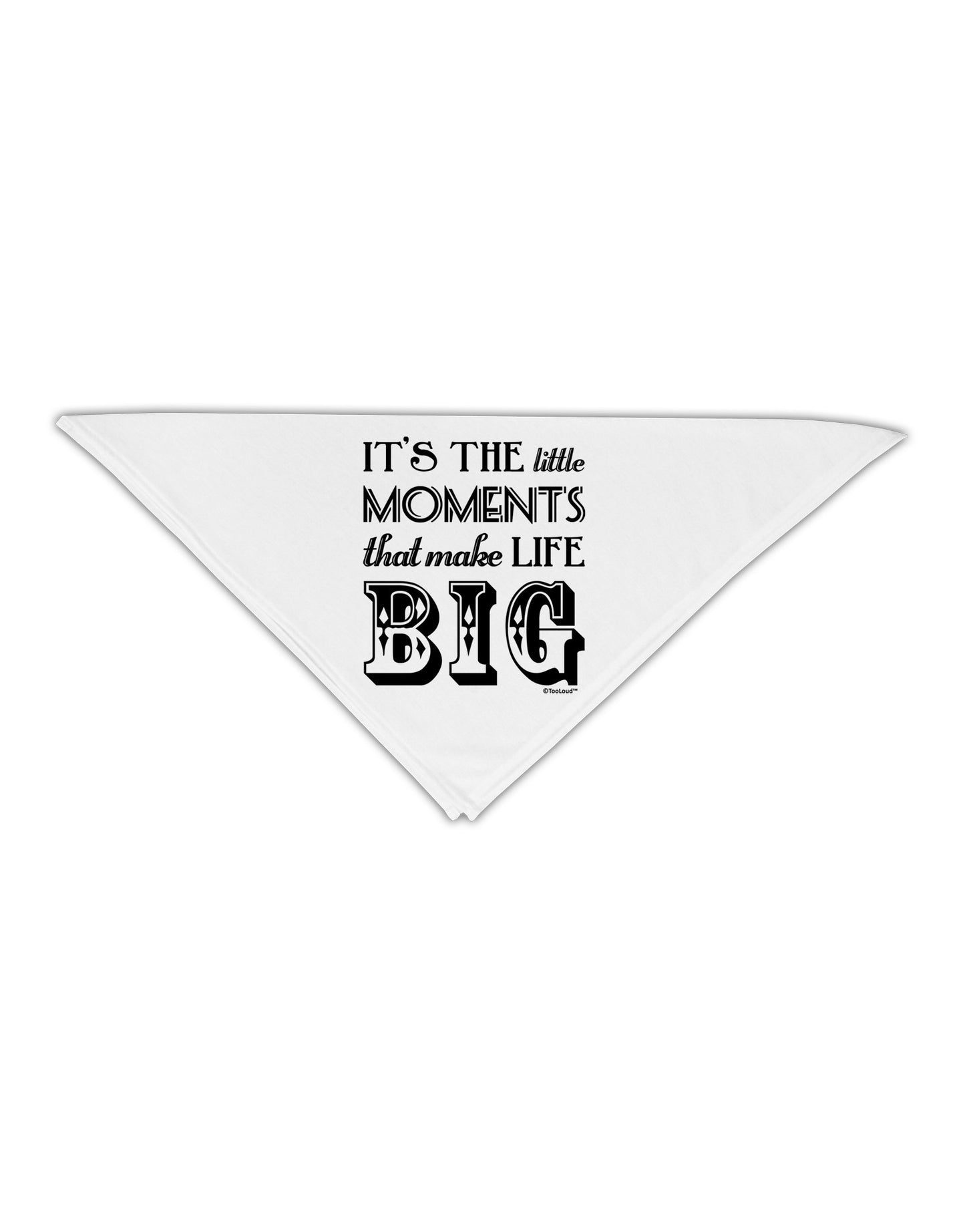 It’s the Little Moments that Make Life Big Adult 19" Square Bandana-Square Bandanas-TooLoud-White-One-Size-Adult-Davson Sales