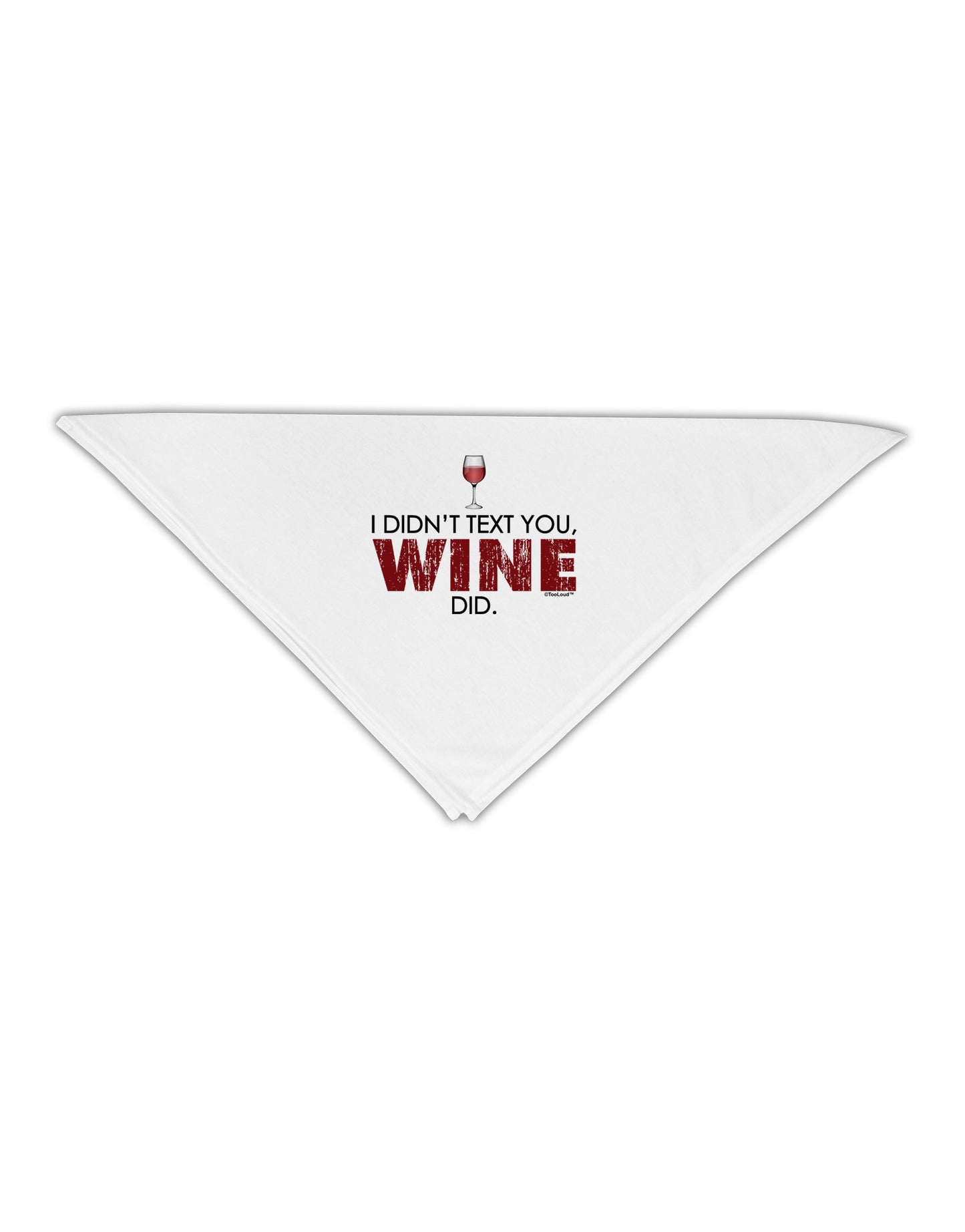 I Didn't Text You - Wine Adult 19" Square Bandana-Square Bandanas-TooLoud-White-One-Size-Adult-Davson Sales