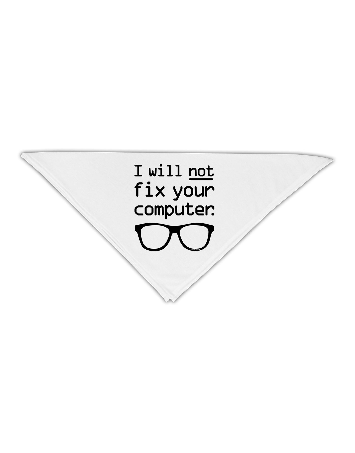 I Will Not Fix Your Computer Adult 19" Square Bandana-Square Bandanas-TooLoud-White-One-Size-Adult-Davson Sales