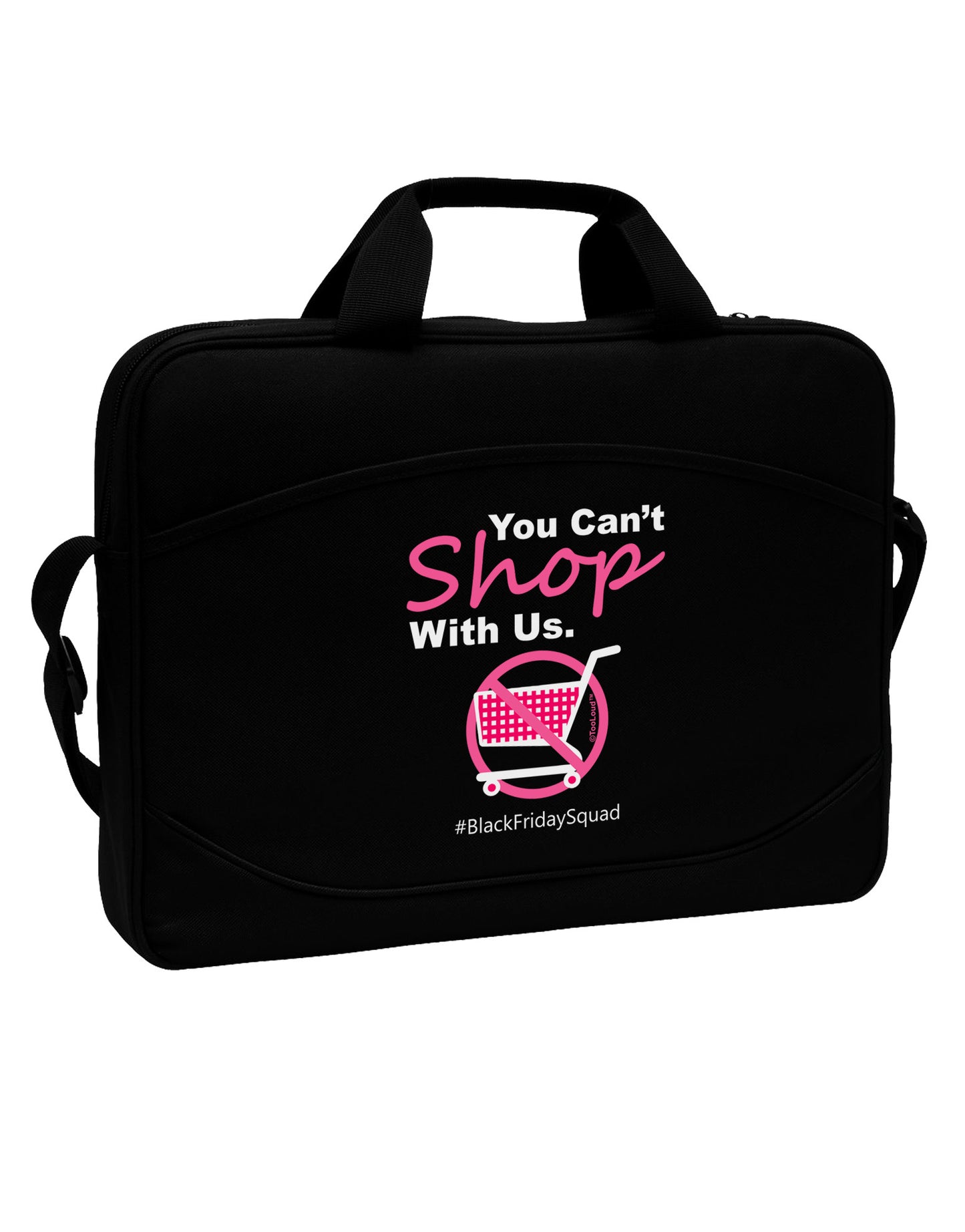 TooLoud You Can't Shop With Us 15" Dark Laptop / Tablet Case Bag-Laptop / Tablet Case Bag-TooLoud-Black-Davson Sales