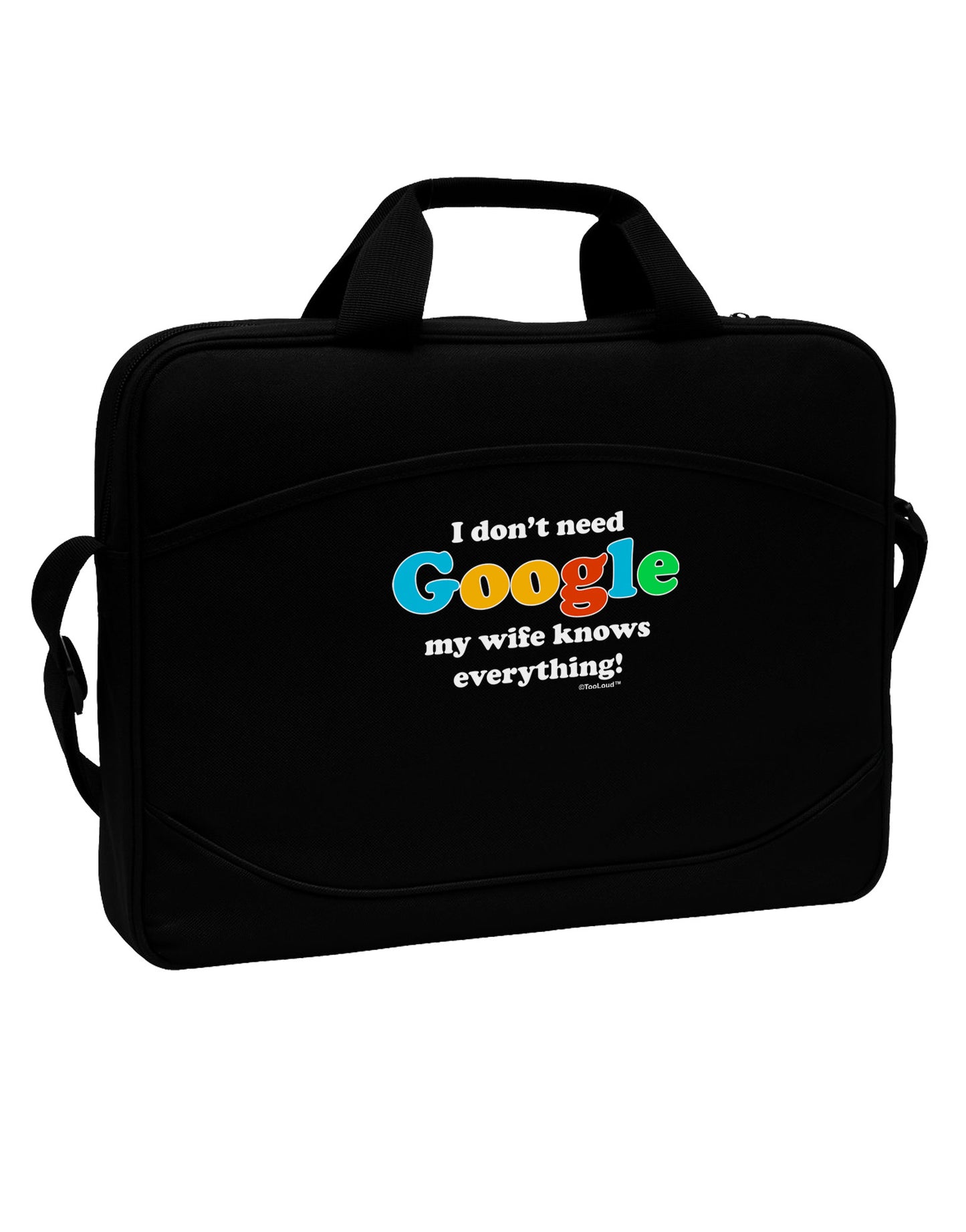 I Don't Need Google - Wife 15" Dark Laptop / Tablet Case Bag-Laptop / Tablet Case Bag-TooLoud-Black-Davson Sales