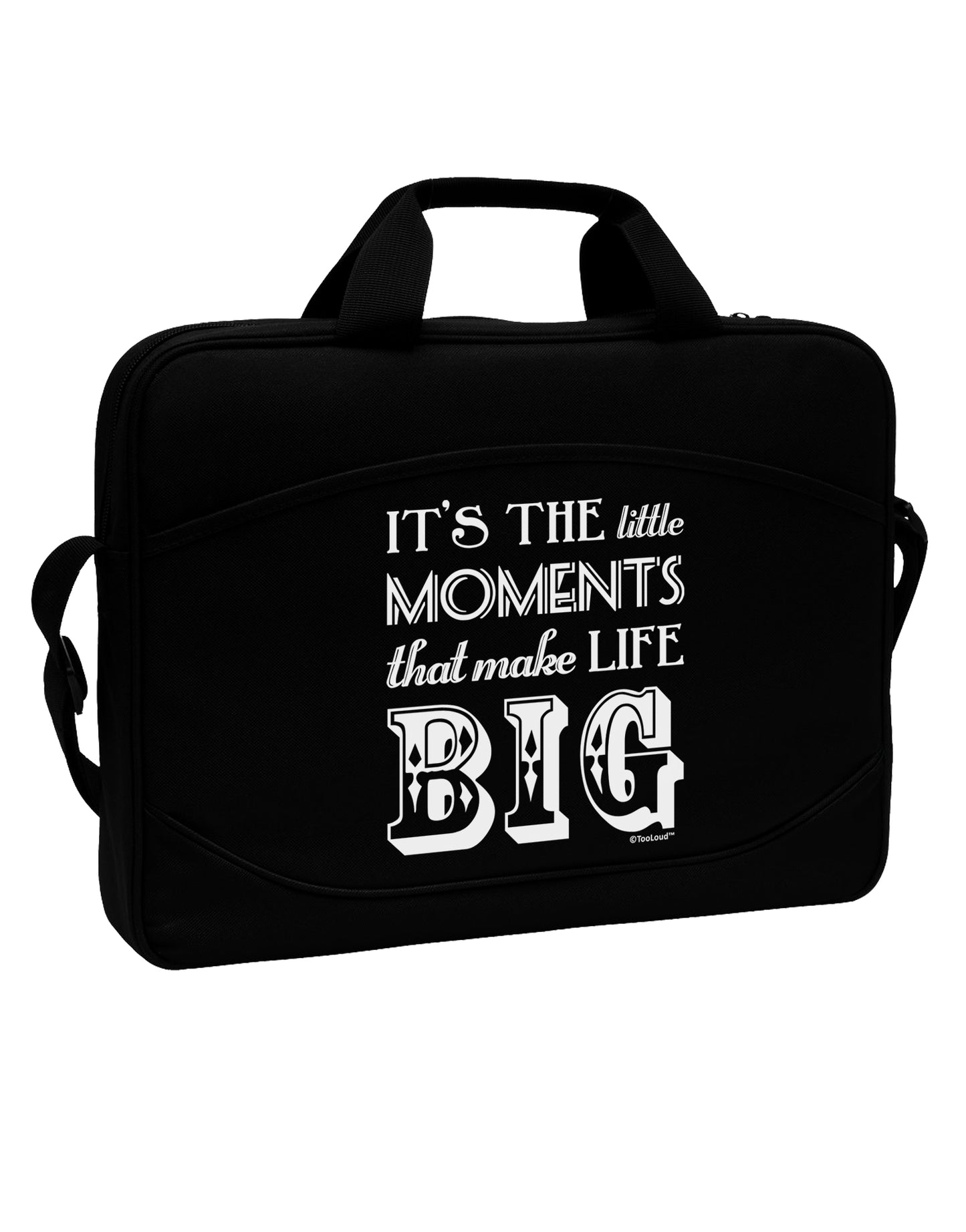 It’s the Little Moments that Make Life Big 15" Dark Laptop / Tablet Case Bag by TooLoud-Laptop / Tablet Case Bag-TooLoud-Black-Davson Sales