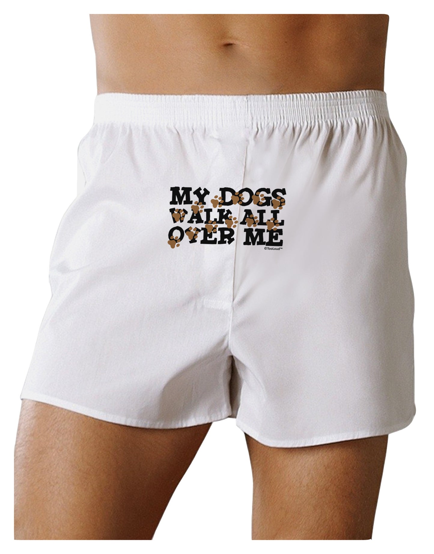 My Dogs Walk All Over Me Front Print Boxer Shorts by TooLoud-Boxer Shorts-TooLoud-White-Small-Davson Sales