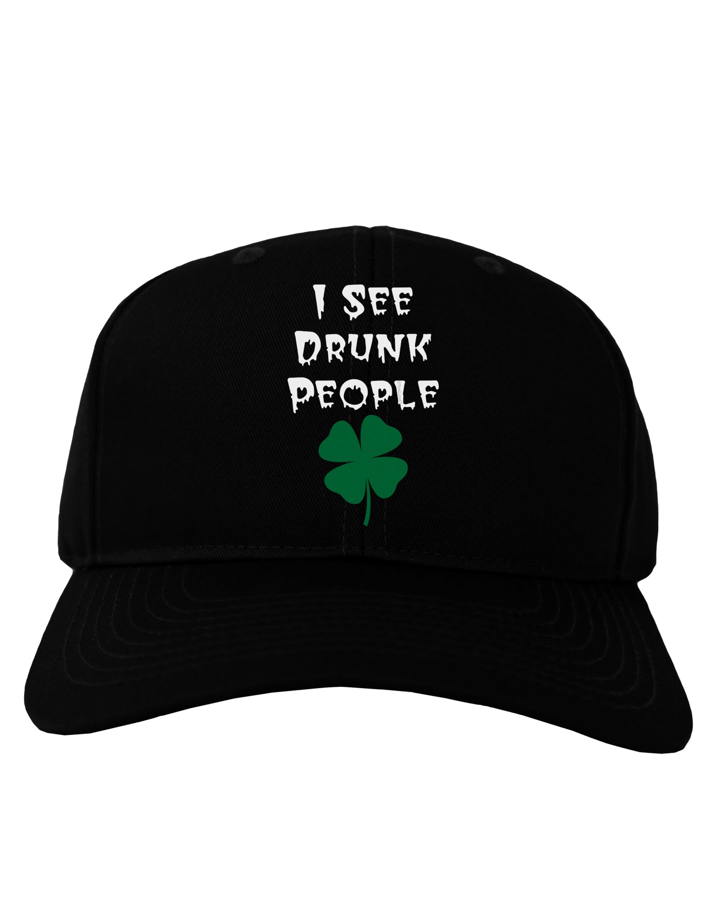 I See Drunk People Funny Adult Dark Baseball Cap Hat by TooLoud-Baseball Cap-TooLoud-Black-One Size-Davson Sales