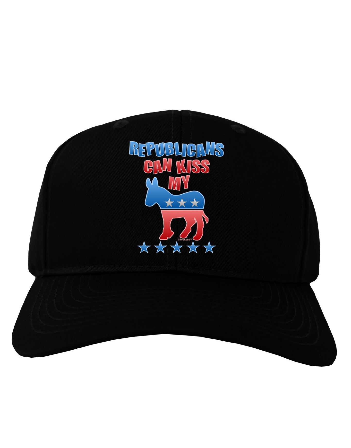 Republicans Can Kiss My - Democrat Adult Dark Baseball Cap Hat-Baseball Cap-TooLoud-Black-One Size-Davson Sales