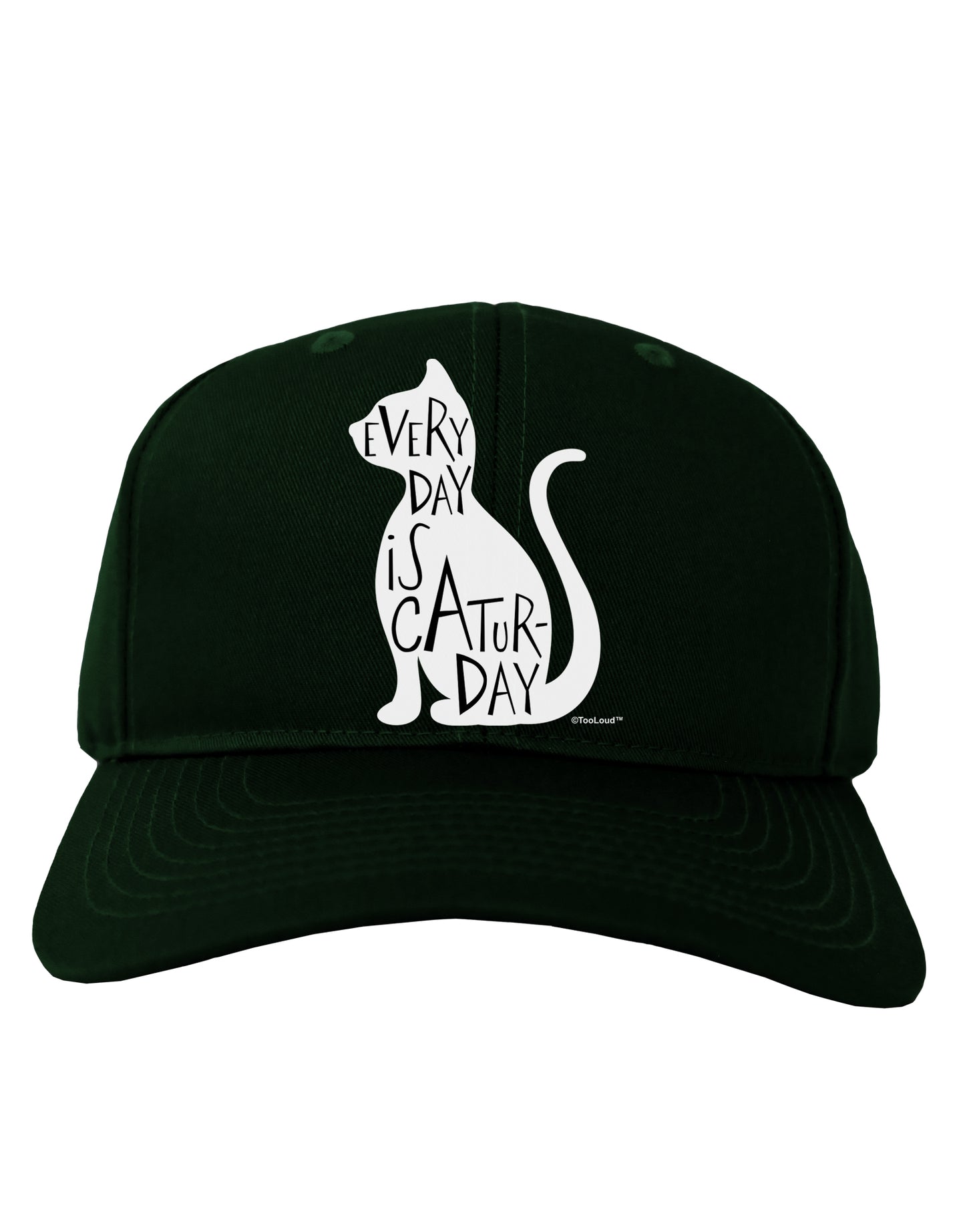 Every Day Is Caturday Cat Silhouette Adult Dark Baseball Cap Hat by TooLoud-Baseball Cap-TooLoud-Hunter-Green-One Size-Davson Sales