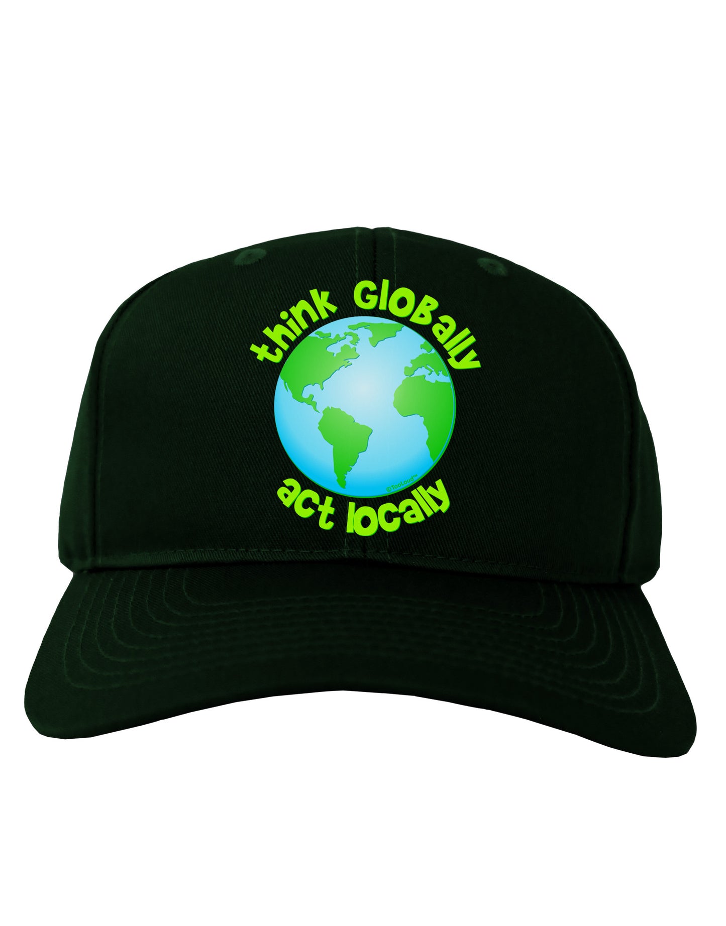 Think Globally Act Locally - Globe Adult Dark Baseball Cap Hat-Baseball Cap-TooLoud-Hunter-Green-One Size-Davson Sales