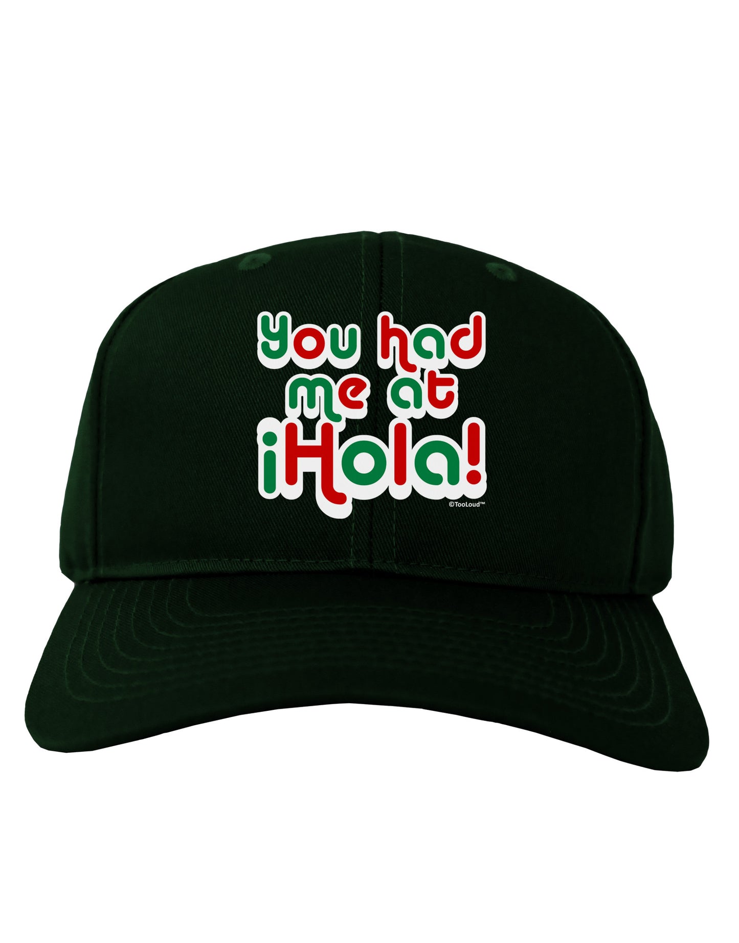You Had Me at Hola - Mexican Flag Colors Adult Dark Baseball Cap Hat by TooLoud-Baseball Cap-TooLoud-Hunter-Green-One Size-Davson Sales