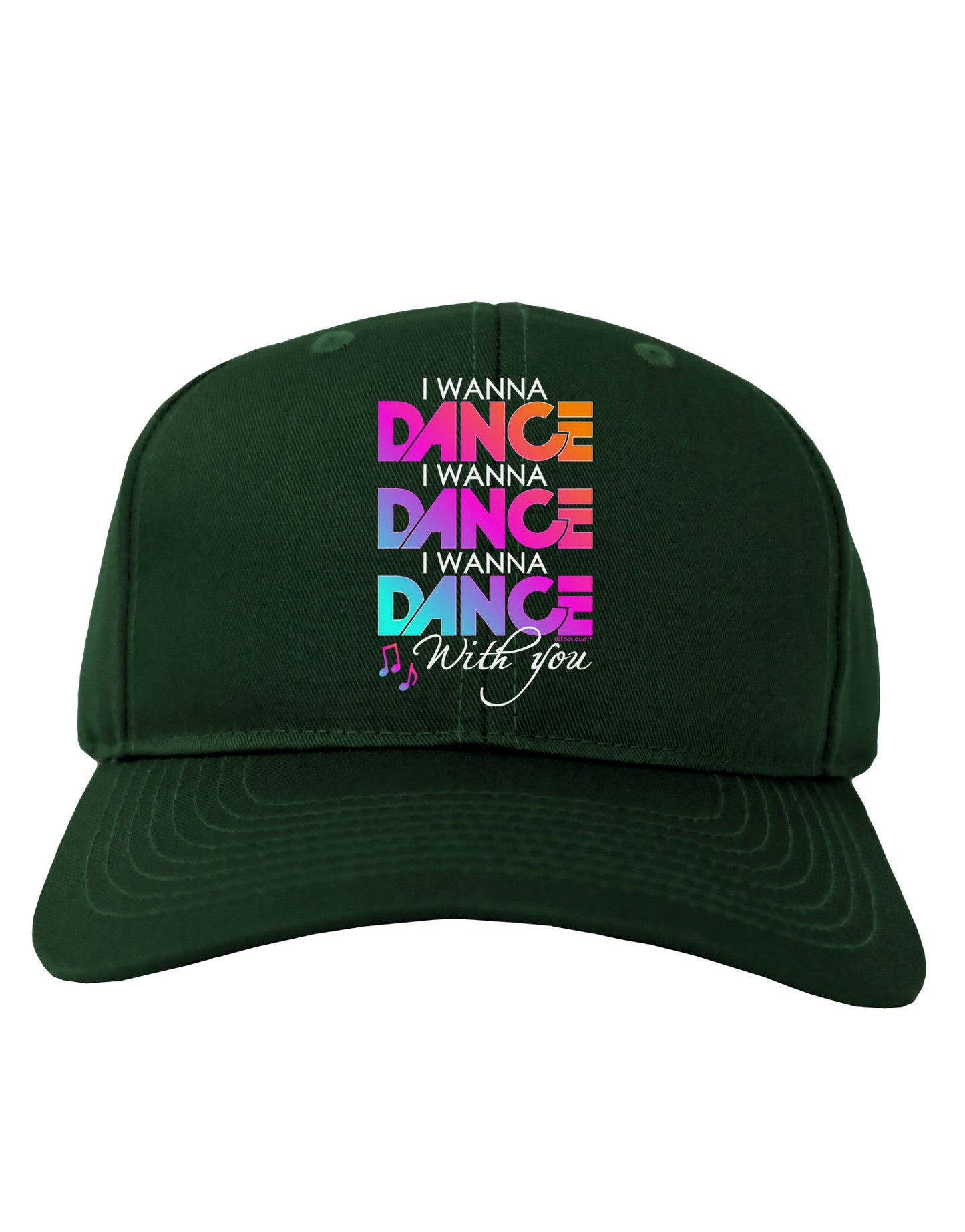 I Wanna Dance With You Adult Dark Baseball Cap Hat-Baseball Cap-TooLoud-Hunter-Green-One Size-Davson Sales