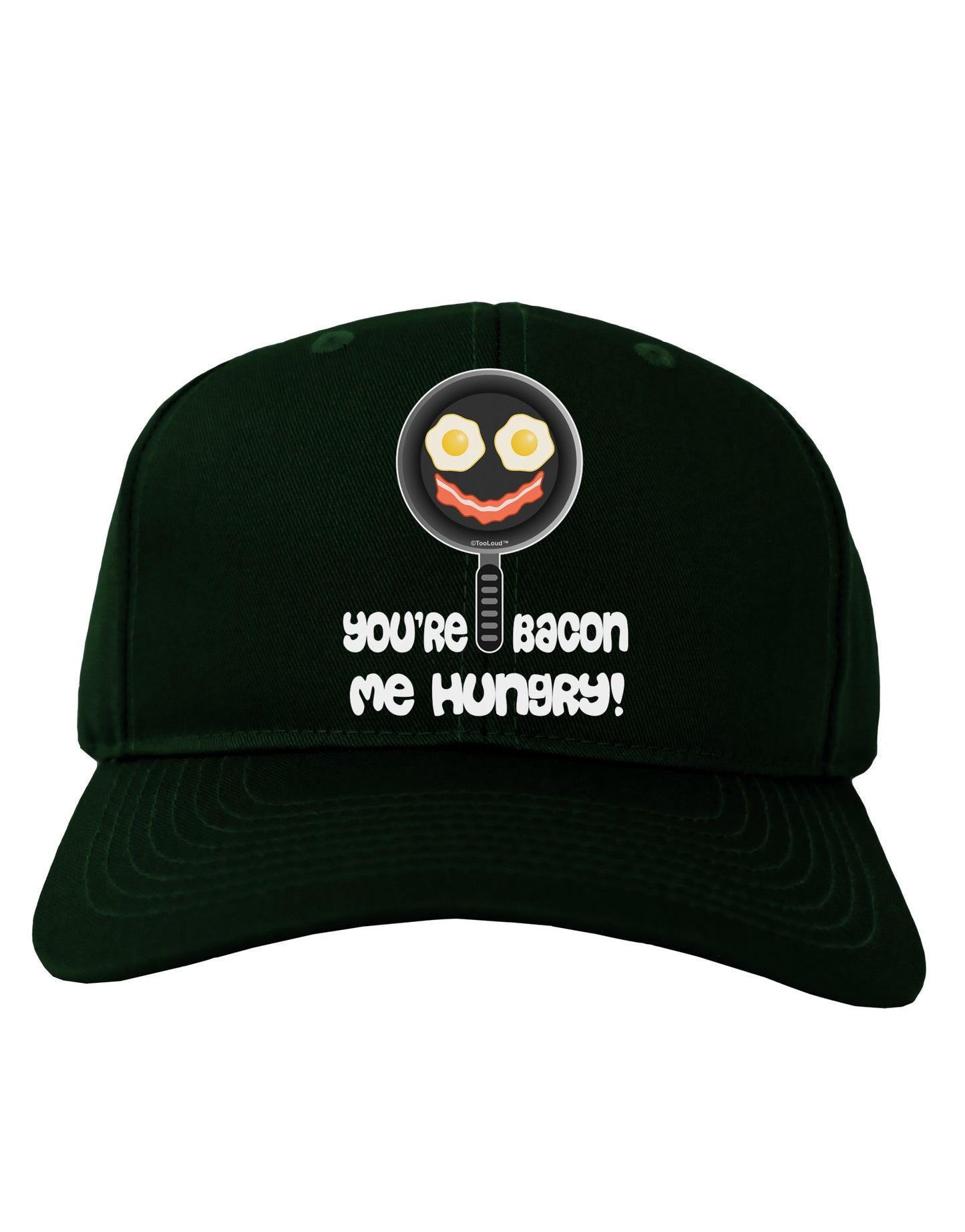 You're Bacon Me Hungry Adult Dark Baseball Cap Hat by TooLoud-Baseball Cap-TooLoud-Hunter-Green-One Size-Davson Sales